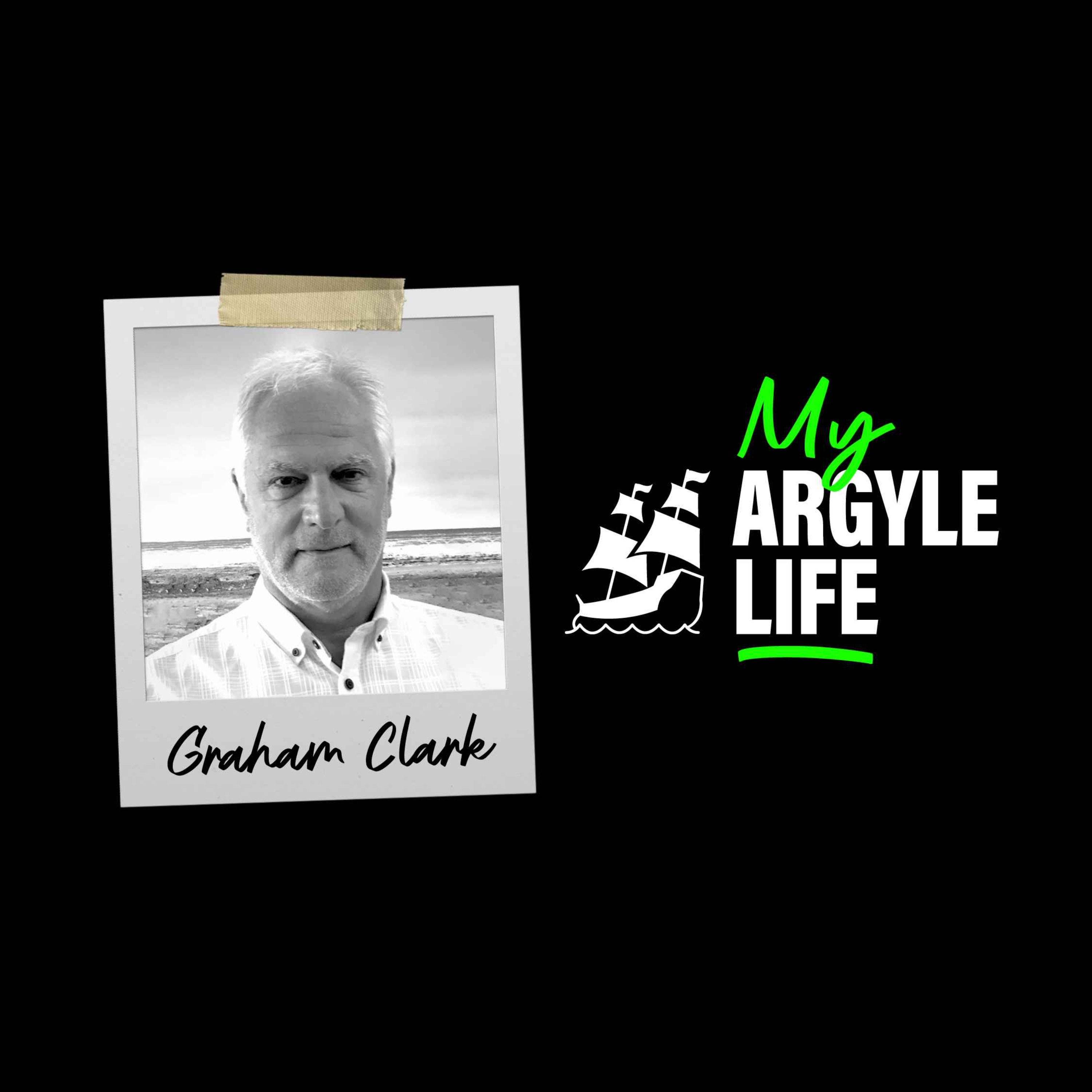 My Argyle Life: Graham Clark - Former Chair Argyle Fans Trust