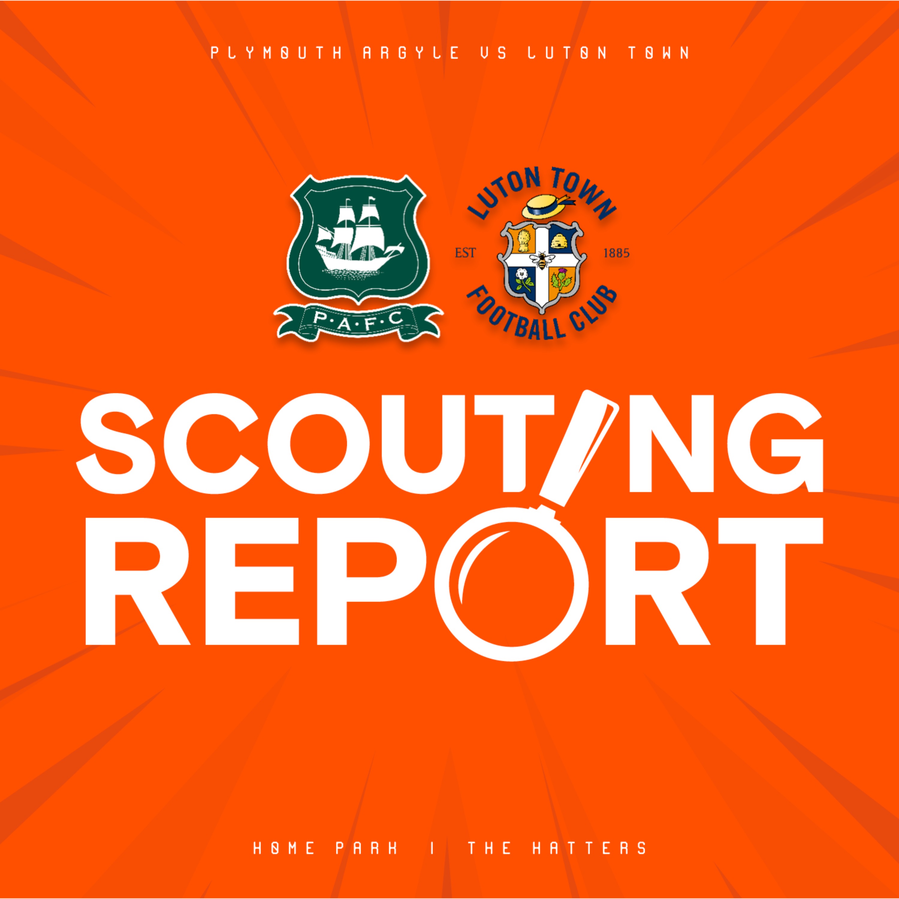 The Scouting Report: Luton Town (H) ft OK Football Show