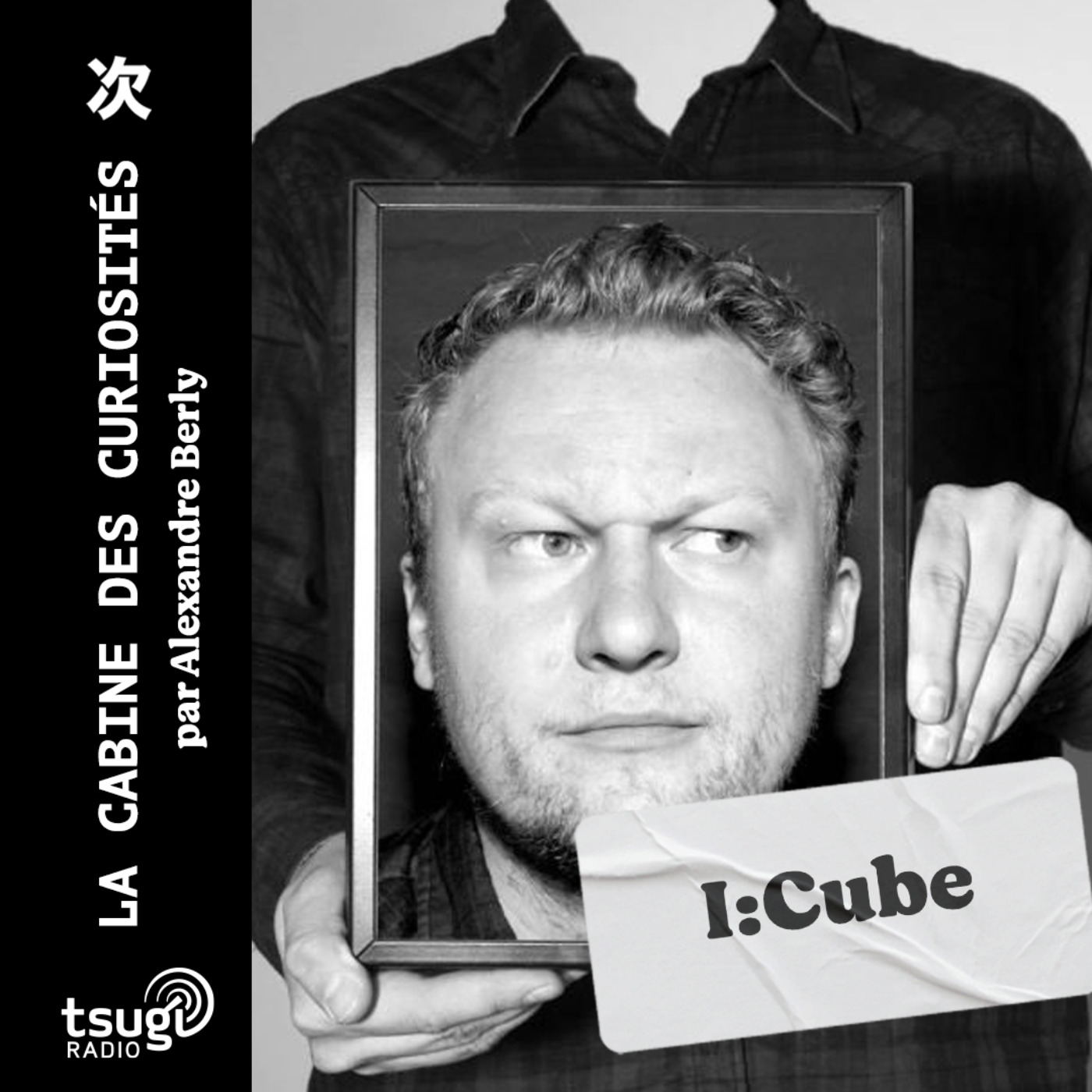 cover art for La cabine des curiosités d'I:Cube