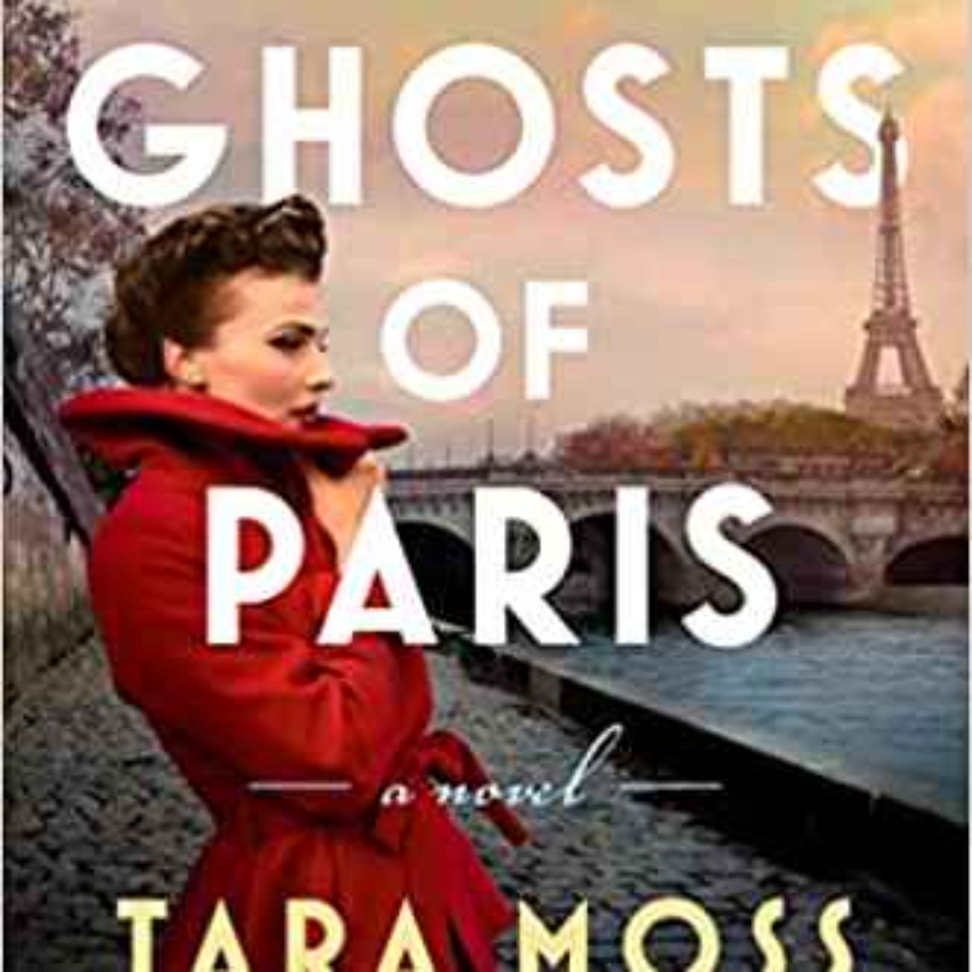 Tara Moss - The Ghosts of Paris