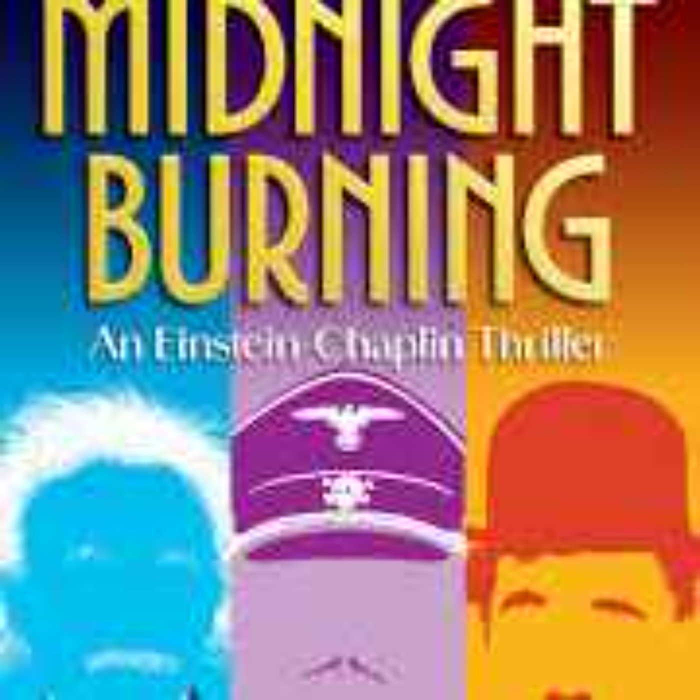 Midnight Burning : An Einstein Chaplin Thriller