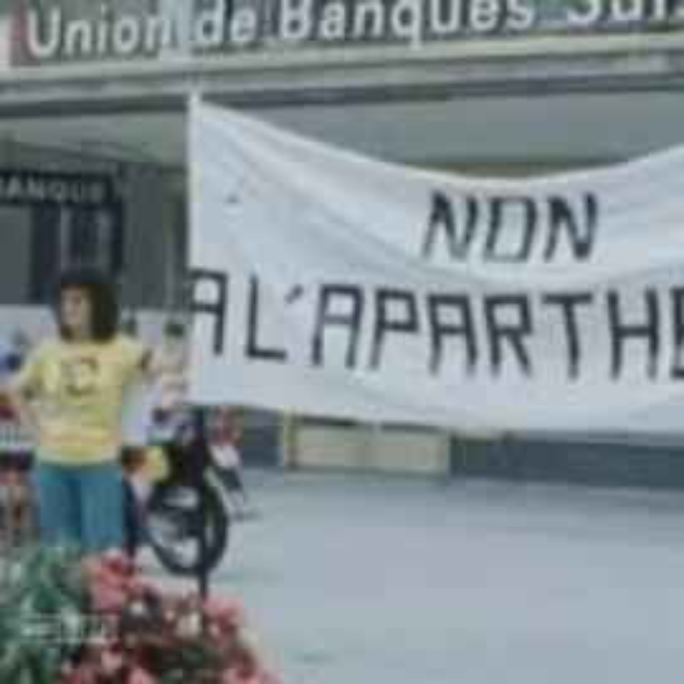 Série Histoire Vivante-geneveMonde : L'Afrique du Sud et la Suisse - une histoire en or et en ombres (3/5) Le mouvement anti-apartheid de Genève, la société civile entre en action
