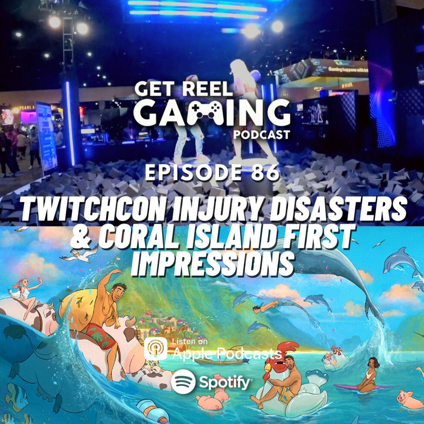 cover art for 86. TwitchCon Injury Disasters & Coral Island First Impressions