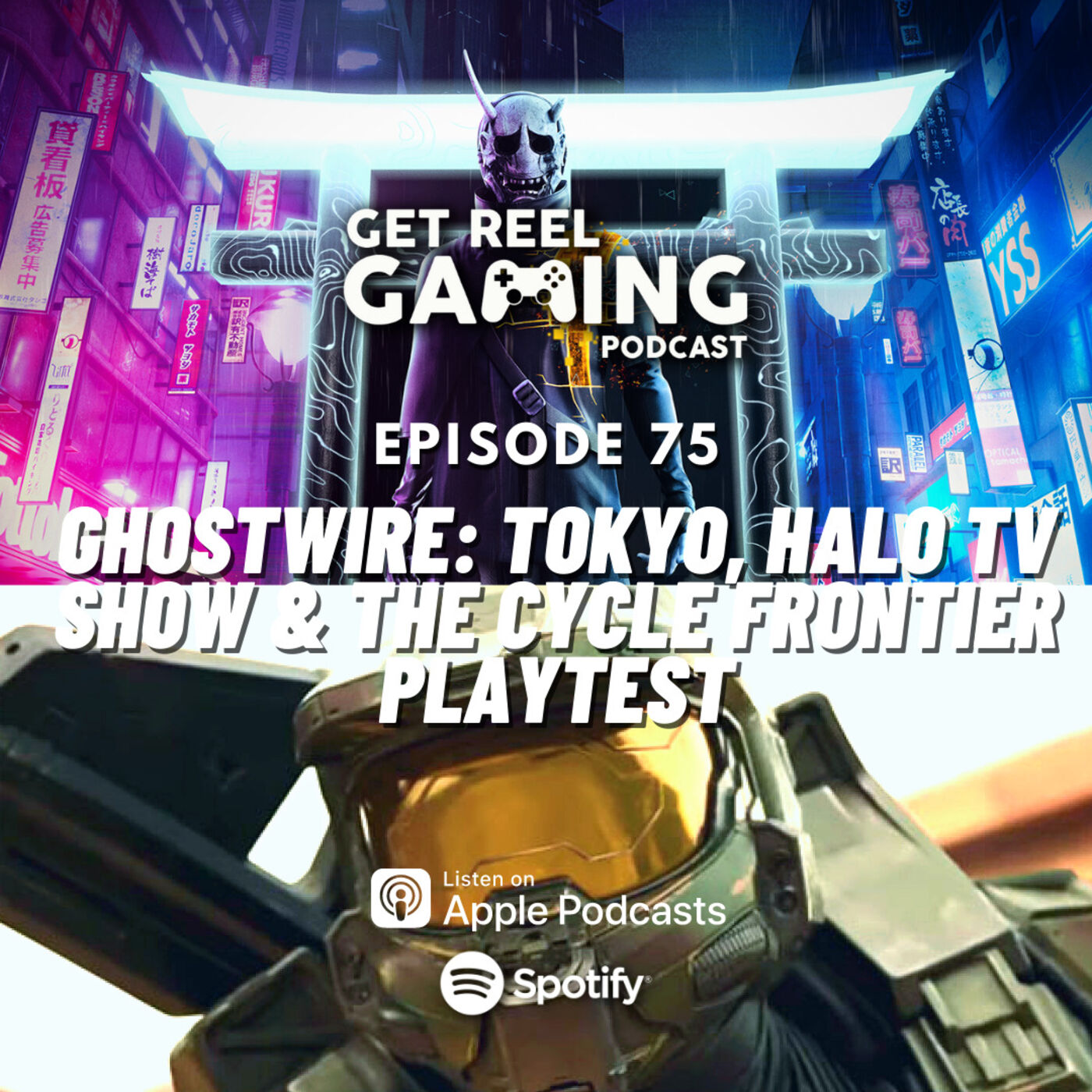 cover art for 75. Ghostwire: Tokyo, Halo TV Show & The Cycle Frontier Playtest