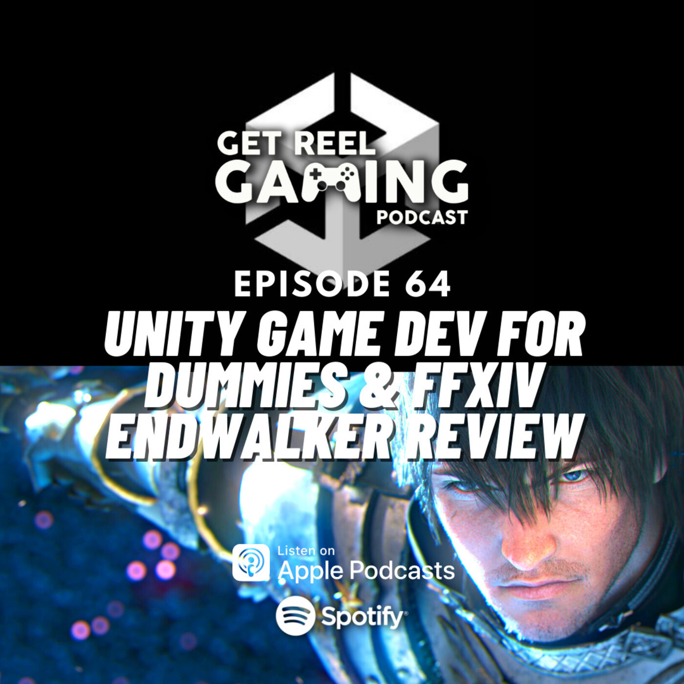 cover art for 64. Unity Game Dev for Dummies & FFXIV Endwalker Review