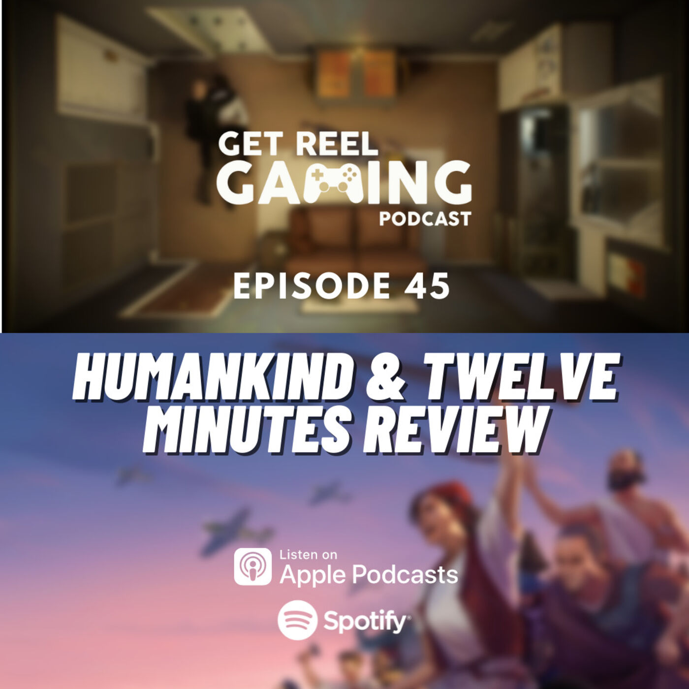 cover art for 45. Humankind & Twelve Minutes Review