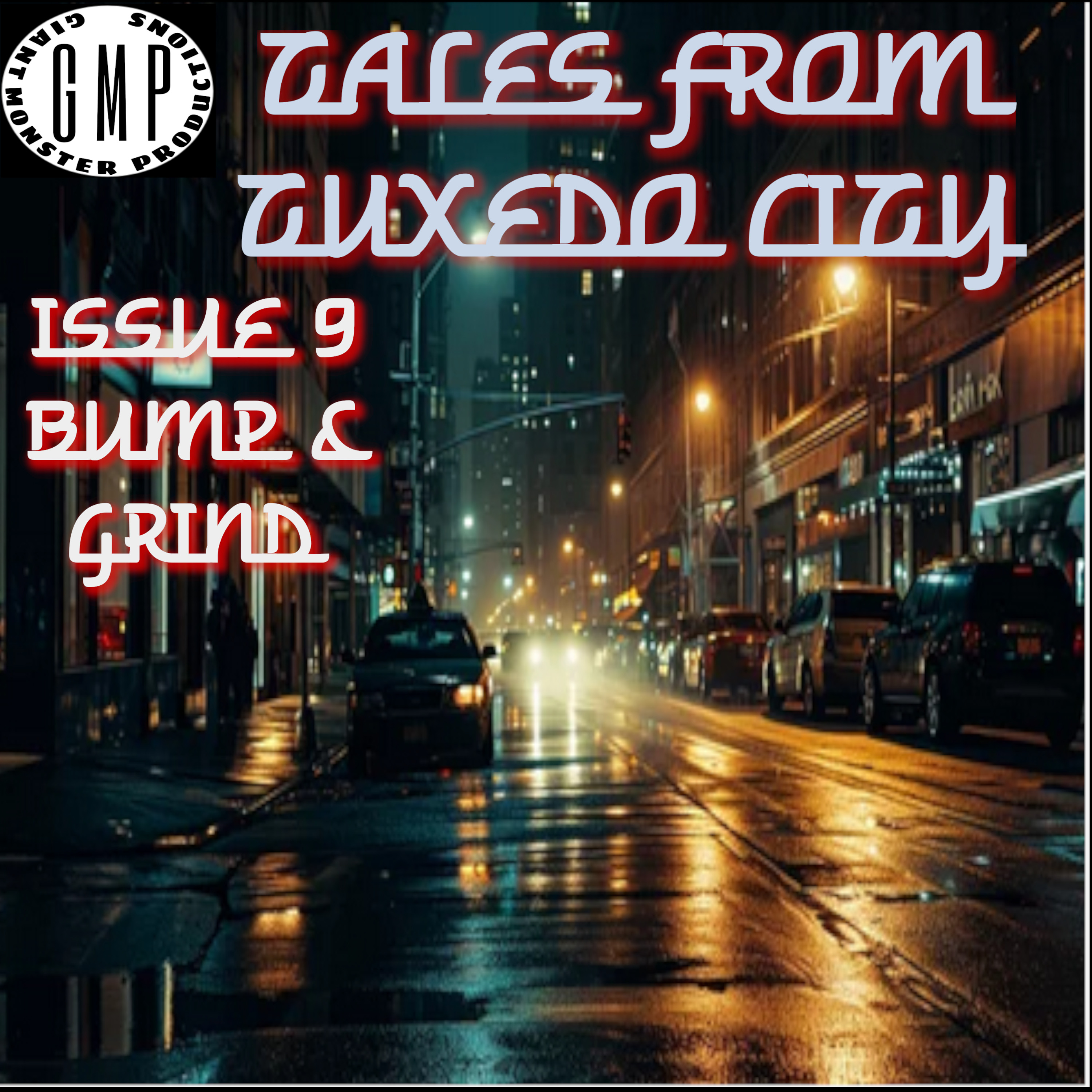 Tales from Tuexedo city Issue 9. Bump & Grind episode artwork