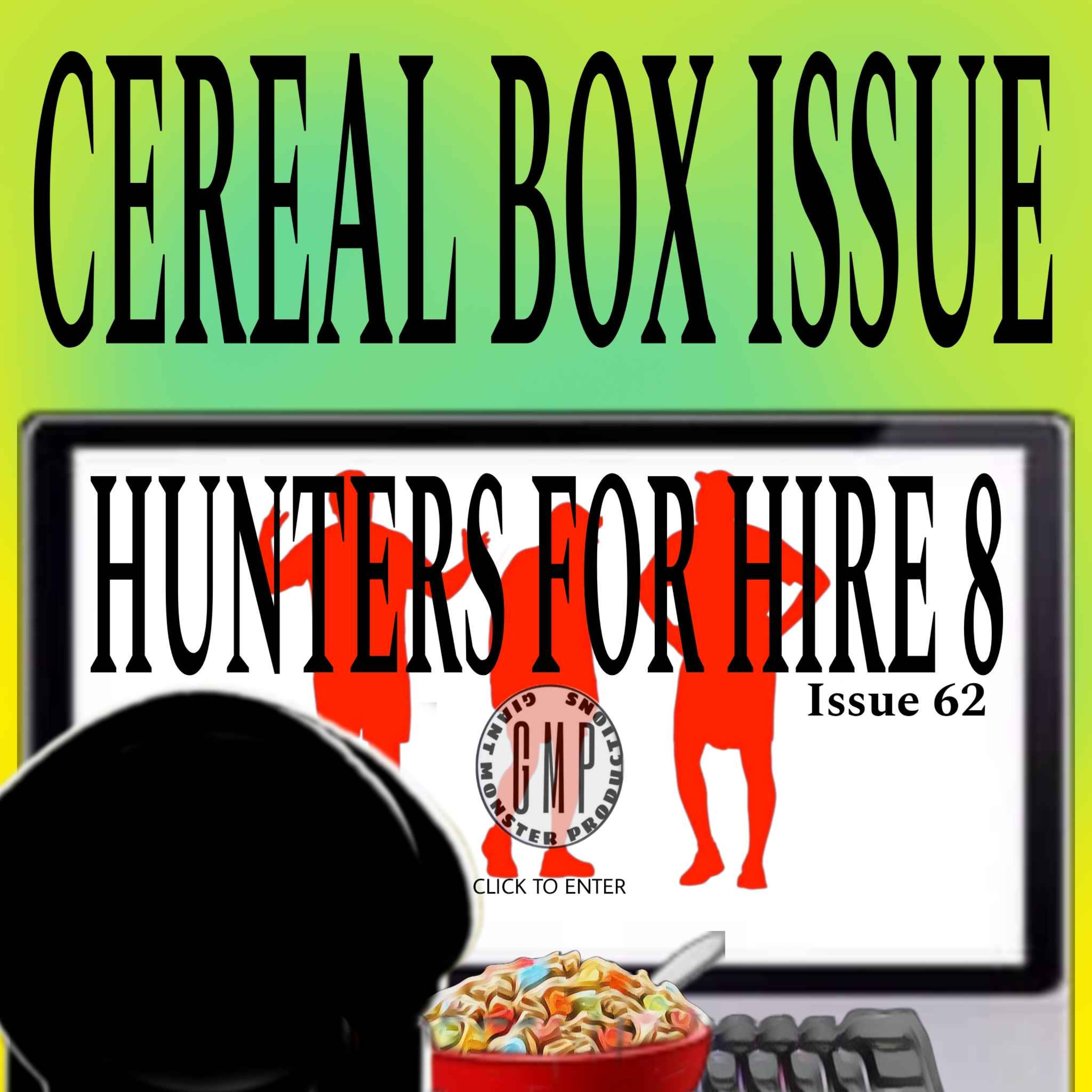 Cereal box issue 62. Hunters for hire 8. episode artwork