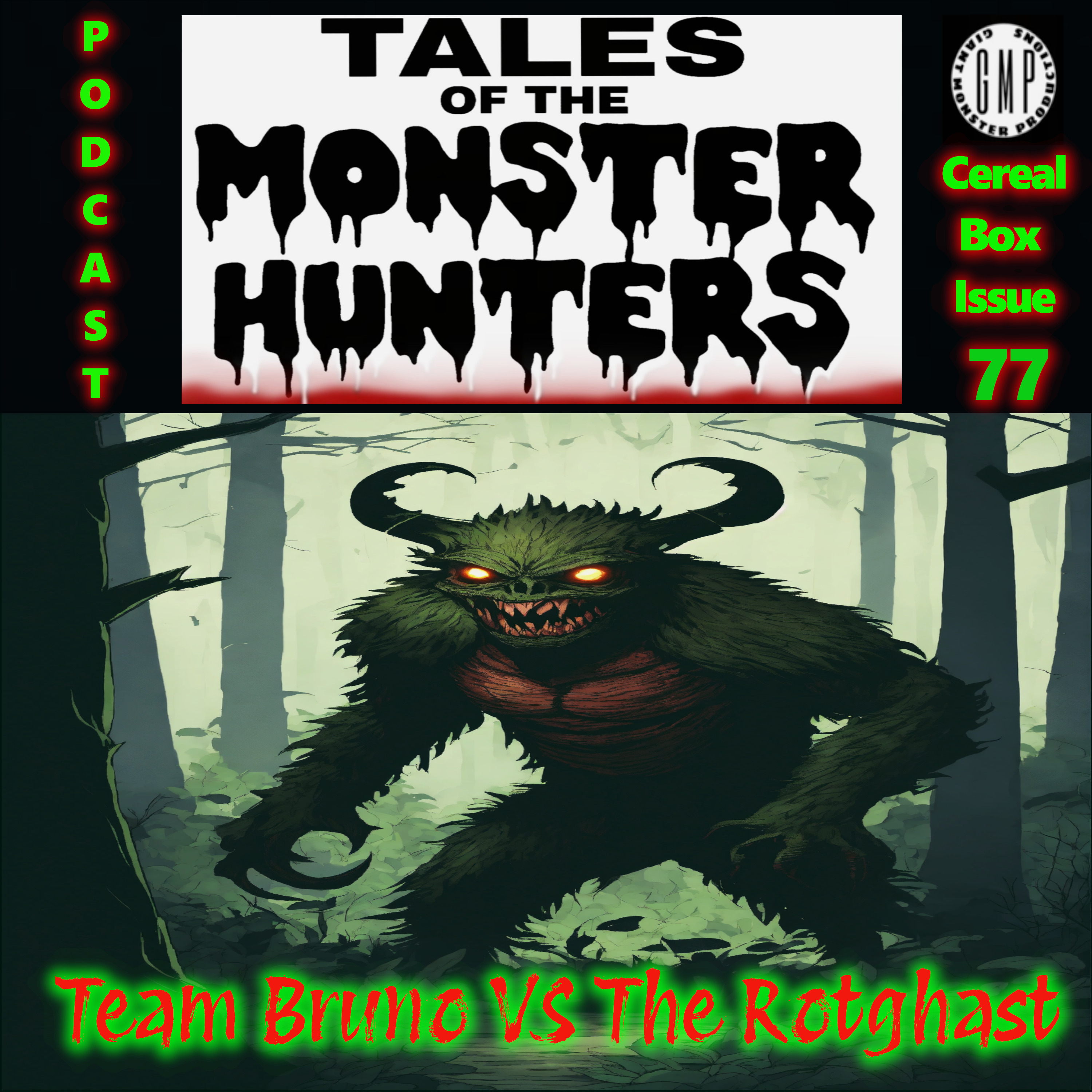 Issue 77. Team Bruno VS The Rotghast episode artwork