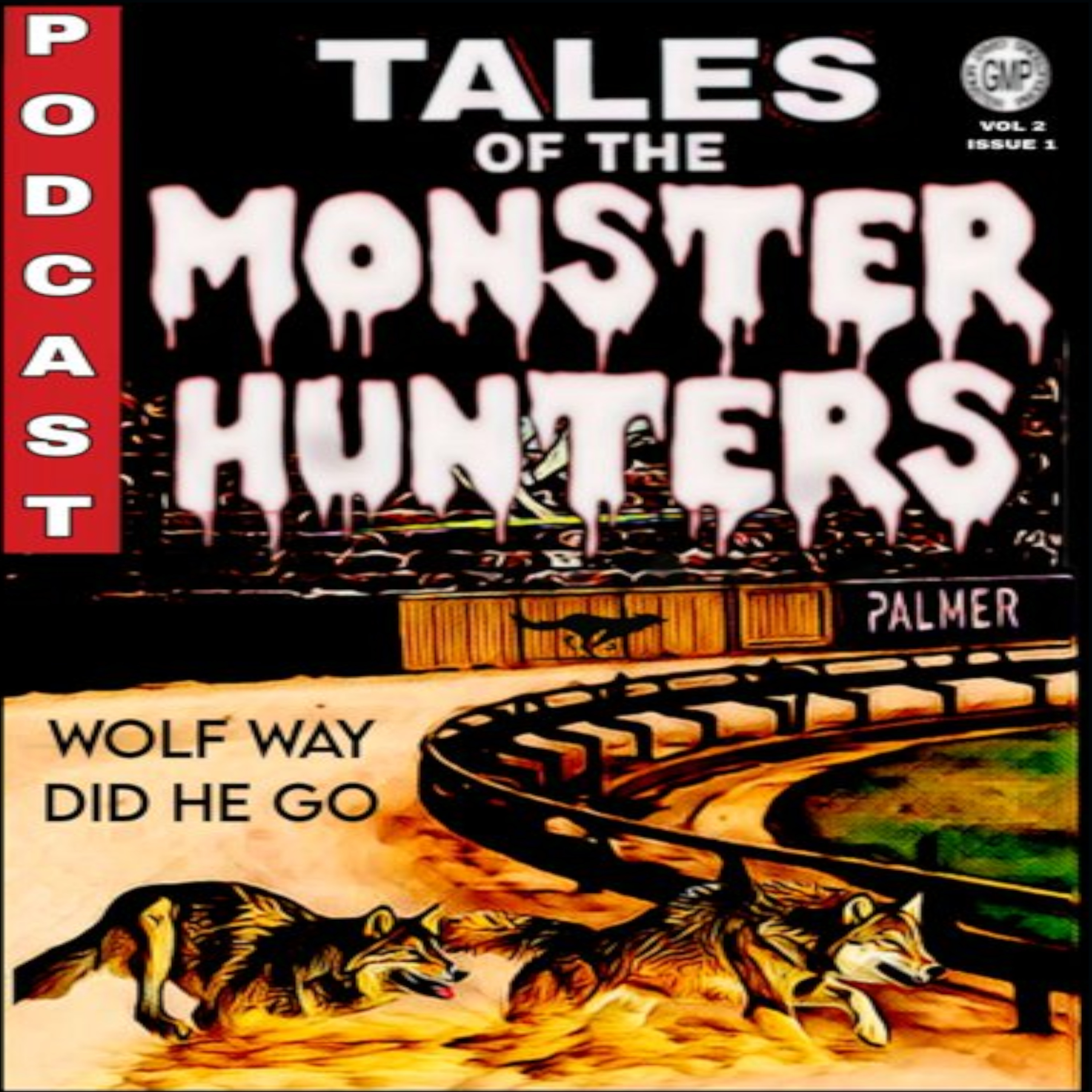 Wolf Way Did He Go?. Volume 2. Issue 1. episode artwork