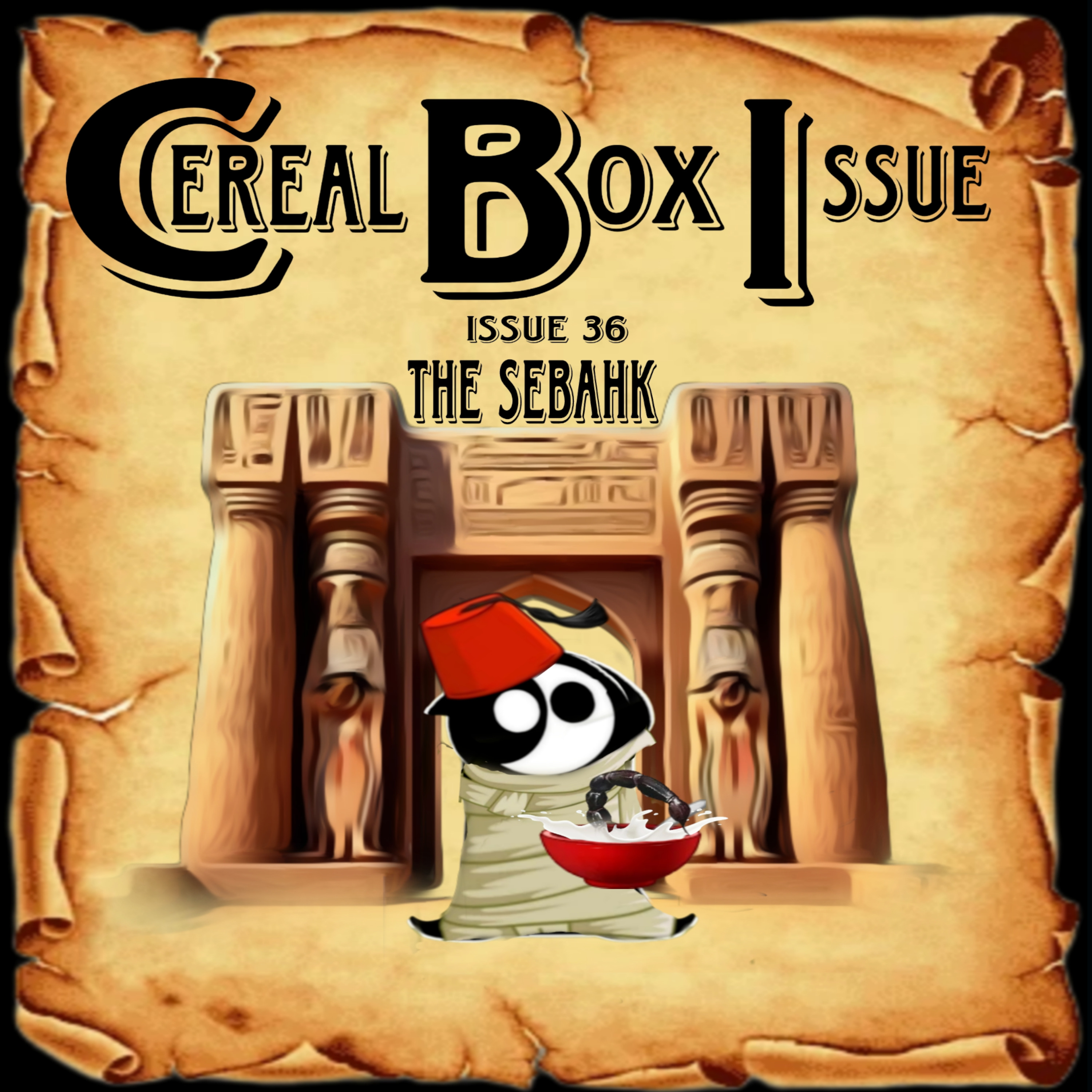 Cereal box issue 36. The Sebahk. episode artwork