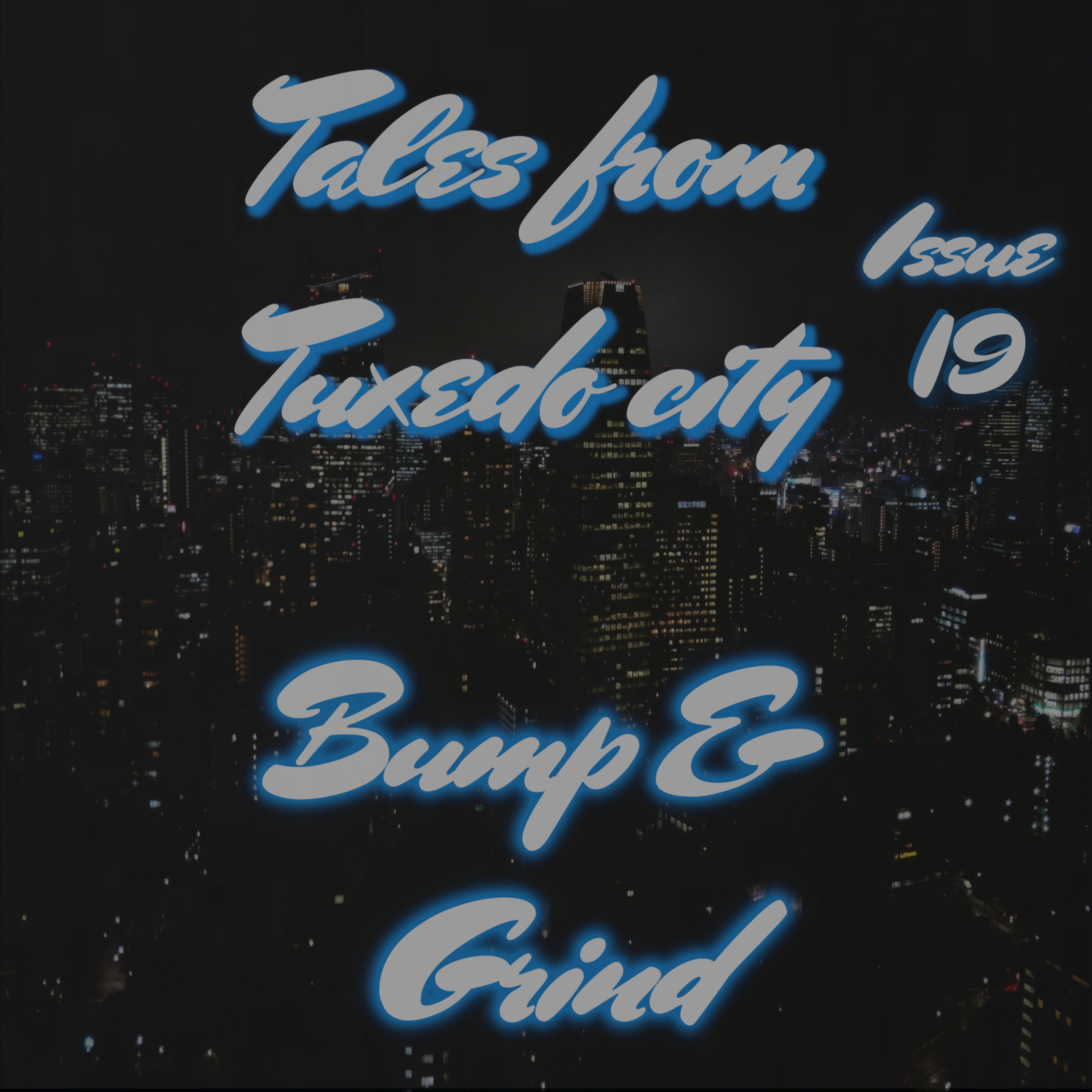 Issue 19. Bump & grind. episode artwork