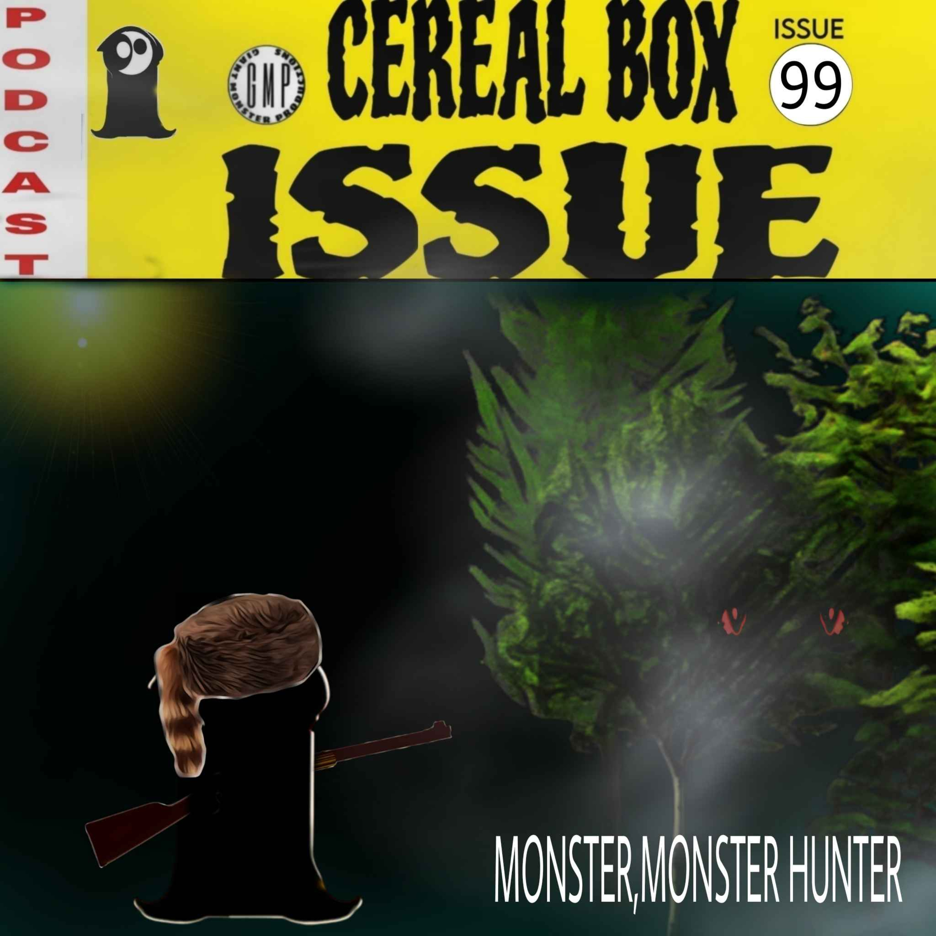 Issue 99. Monster, monster hunter. episode artwork