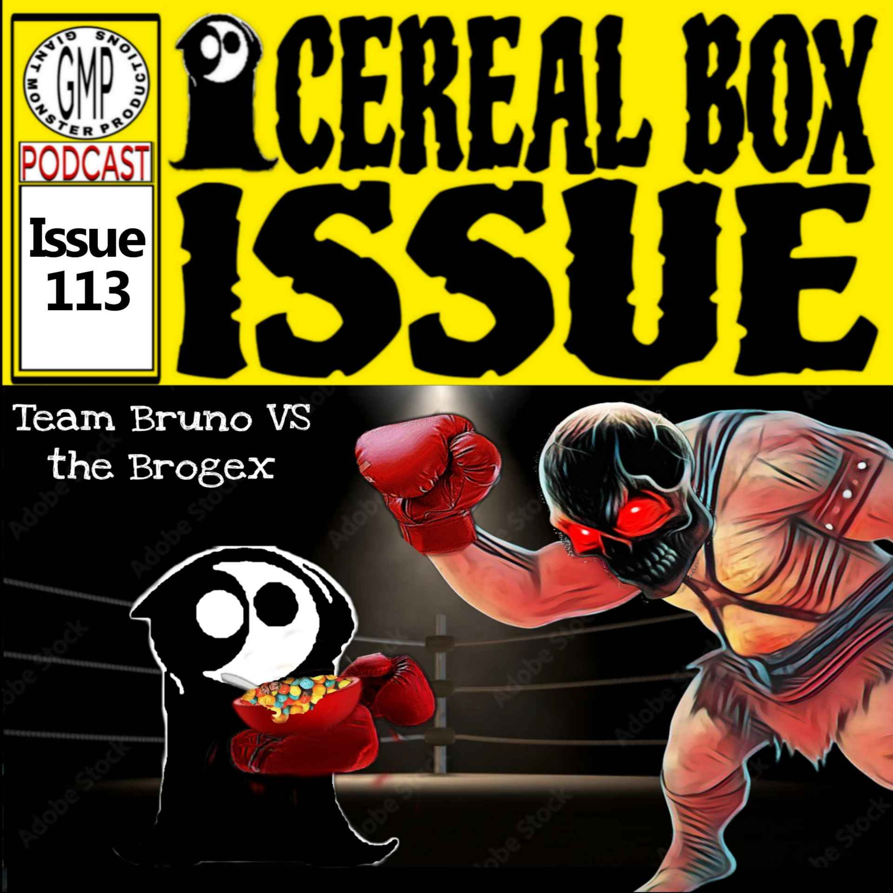 Issue 113. Team Bruno VS The Brogrex