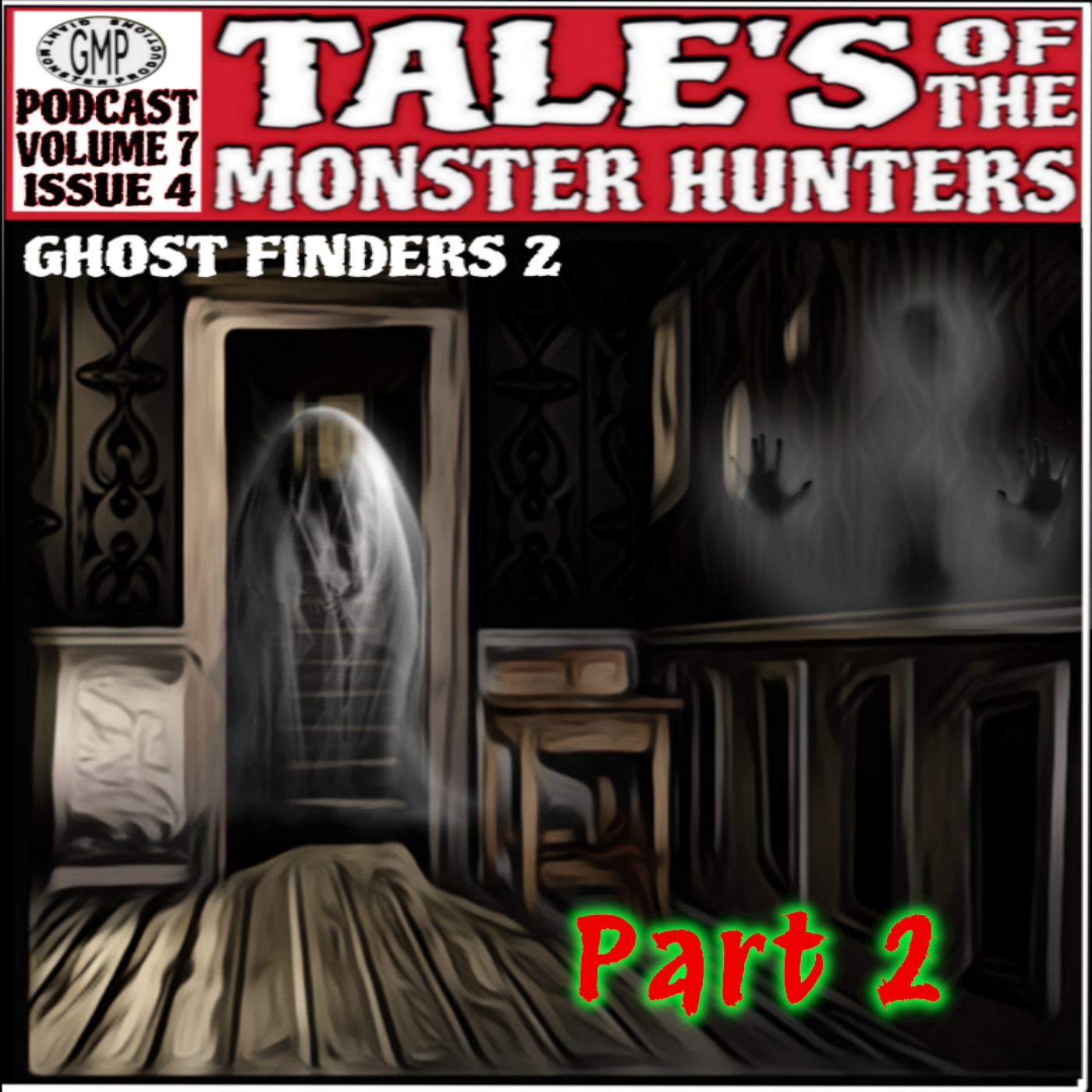 Volume 7. Issue 4. Ghostfinders 2. Part 2. episode artwork
