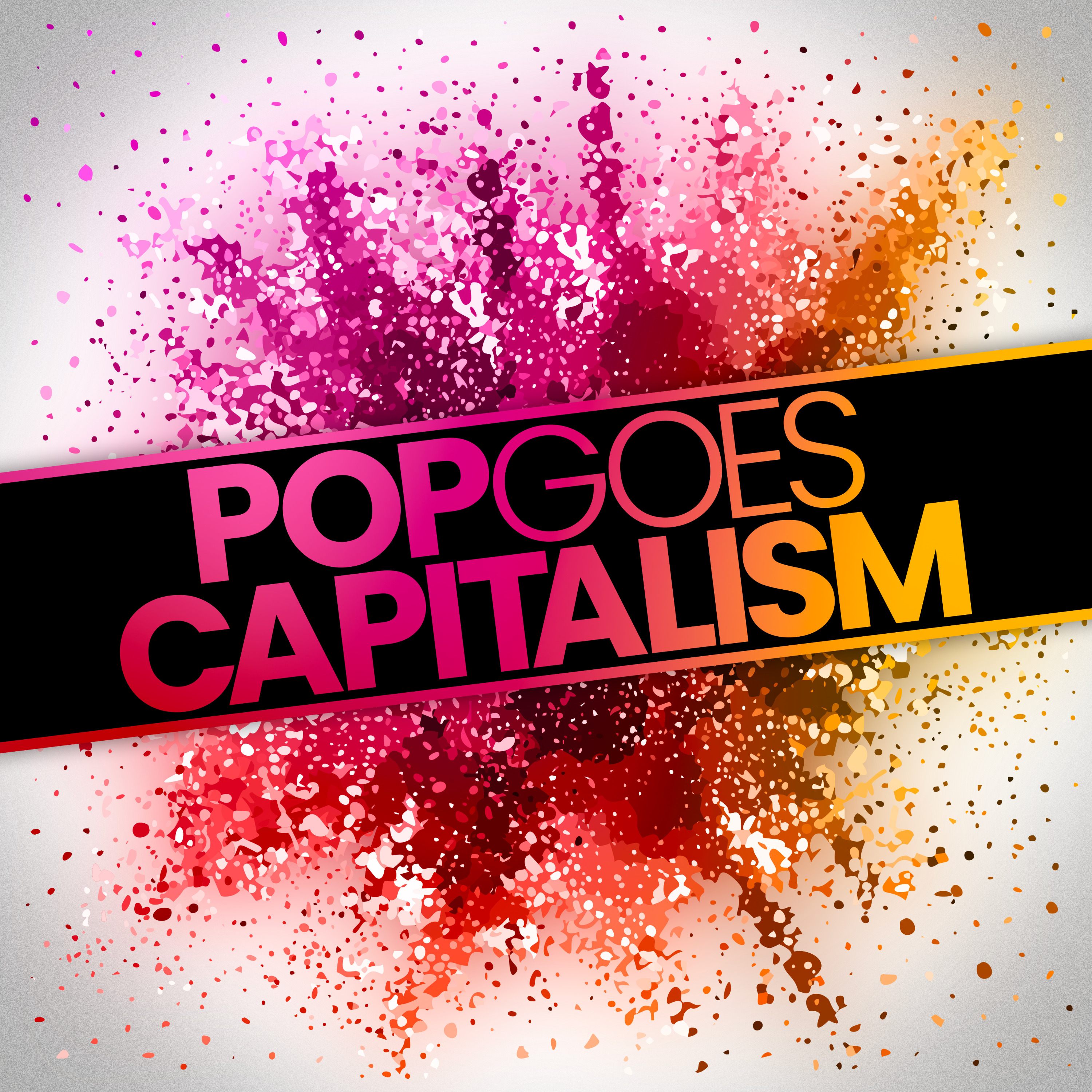 Pop Goes Capitalism