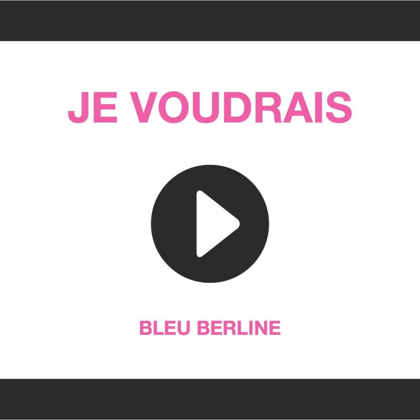 Je voudrais de Bleu Berline episode artwork