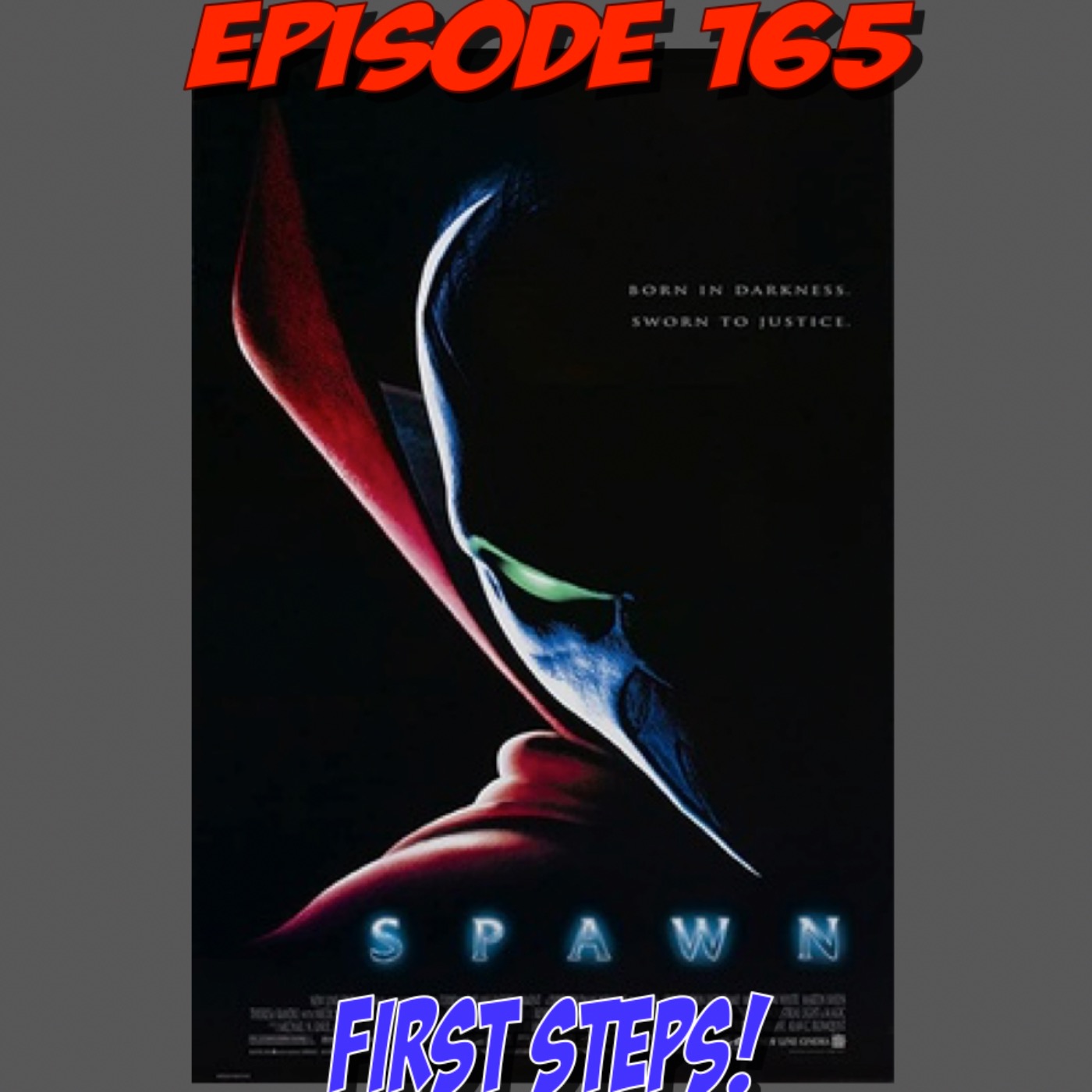 Episode 165: Spawn - First Steps (Spawn)
