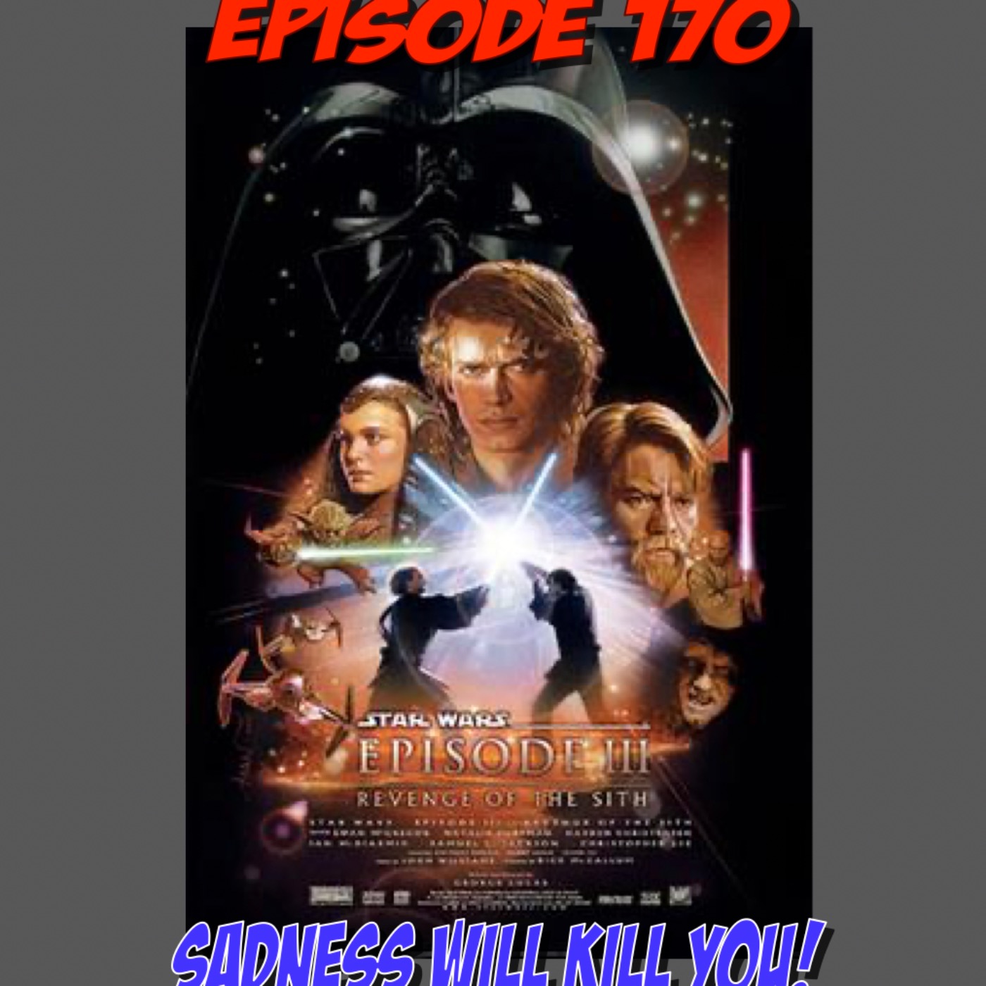 Episode 170: This is What It's Like When Younglings Ask For Help from Anakin Skywalker