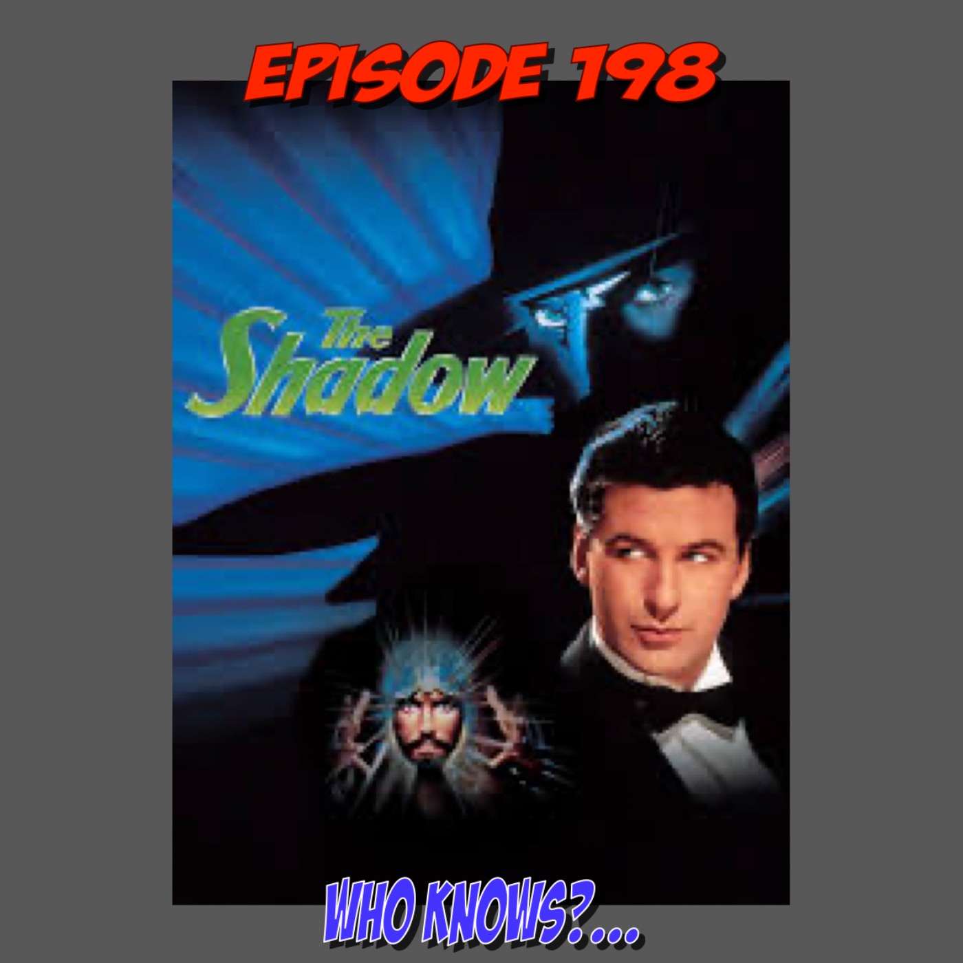 Episode 198: The Shadow...Knows (The Shadow) episode artwork