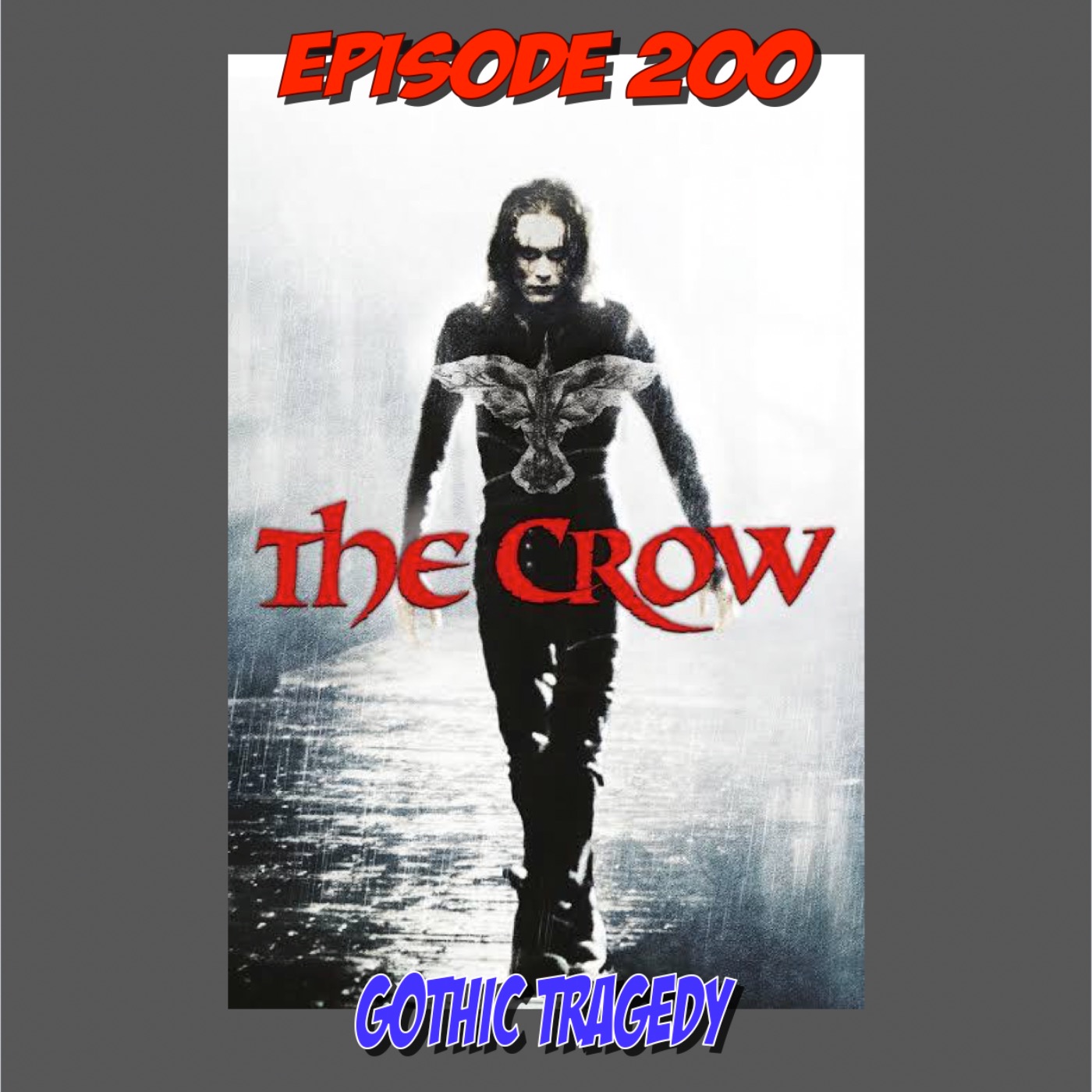 Episode 200: Gothic Culture and a Tragic Death (The Crow (1994)) episode artwork