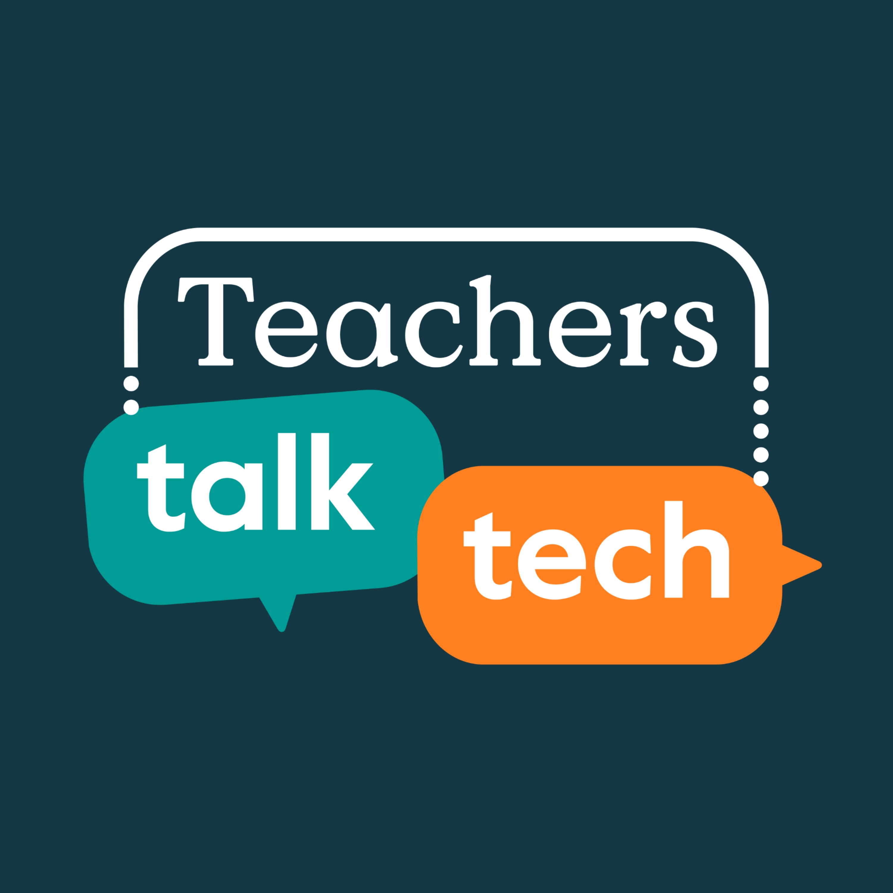Teachers Talk Tech