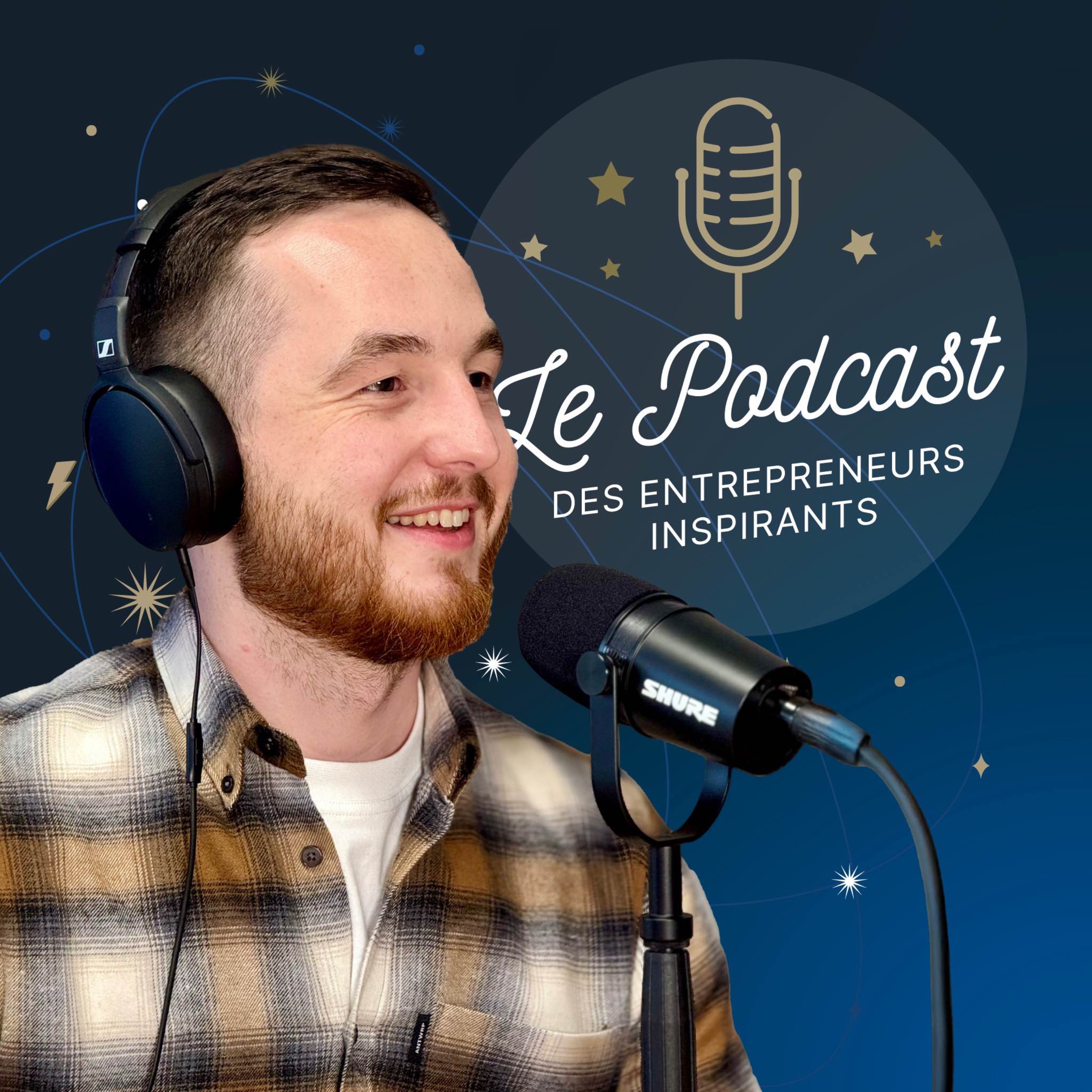 Le podcast des entrepreneurs inspirants