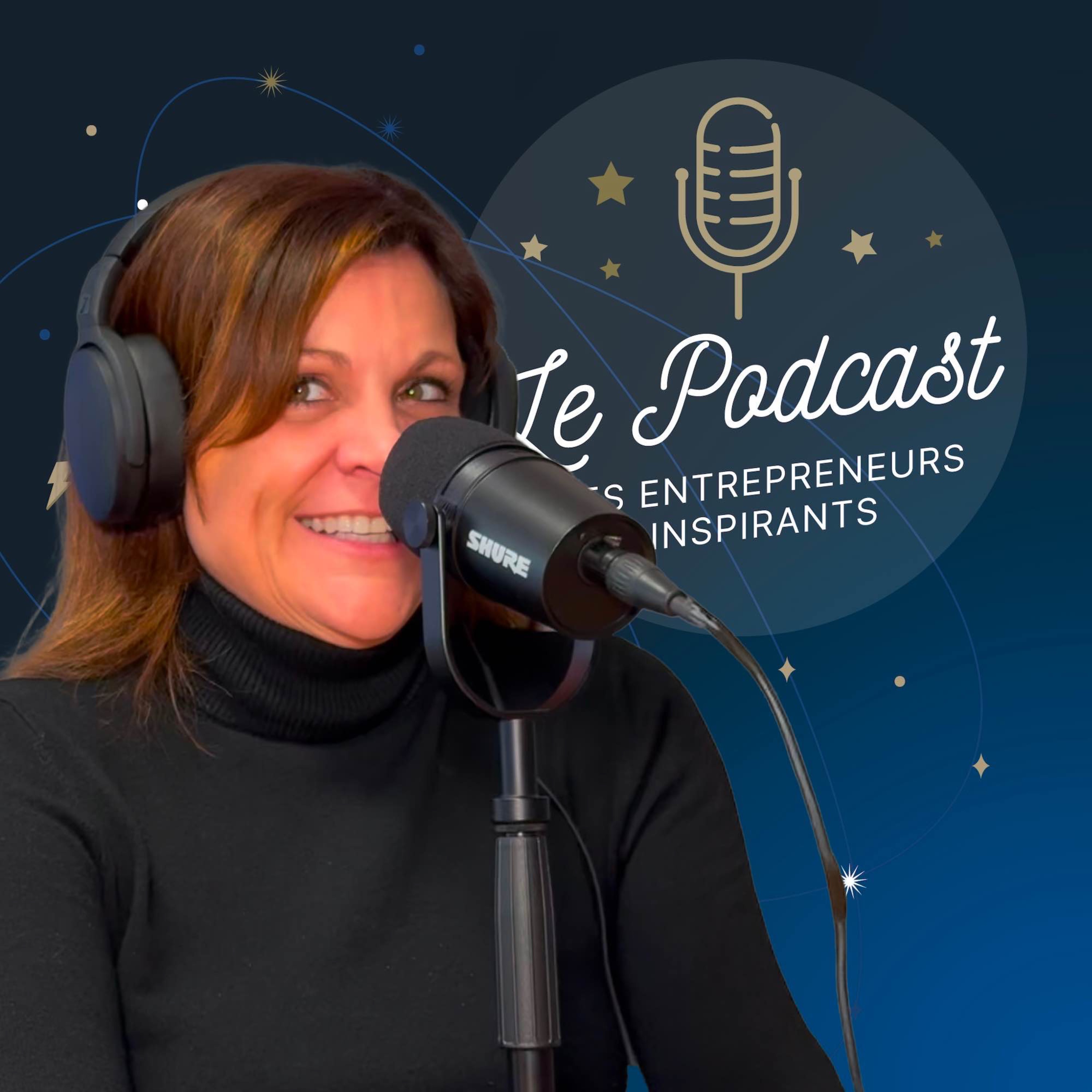 Le podcast des entrepreneurs inspirants