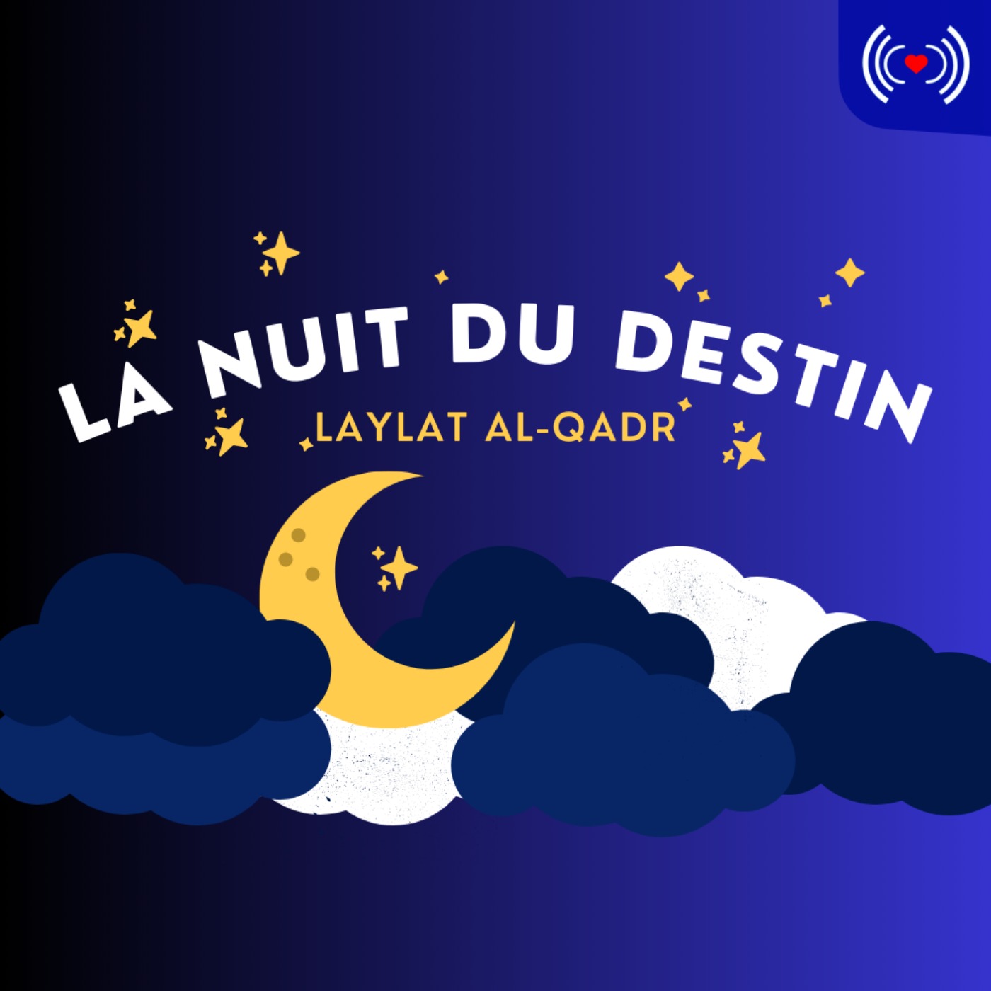 LA NUIT DU DESTIN - LAYLAT AL-QADR - SPÉCIAL RAMADAN 2023