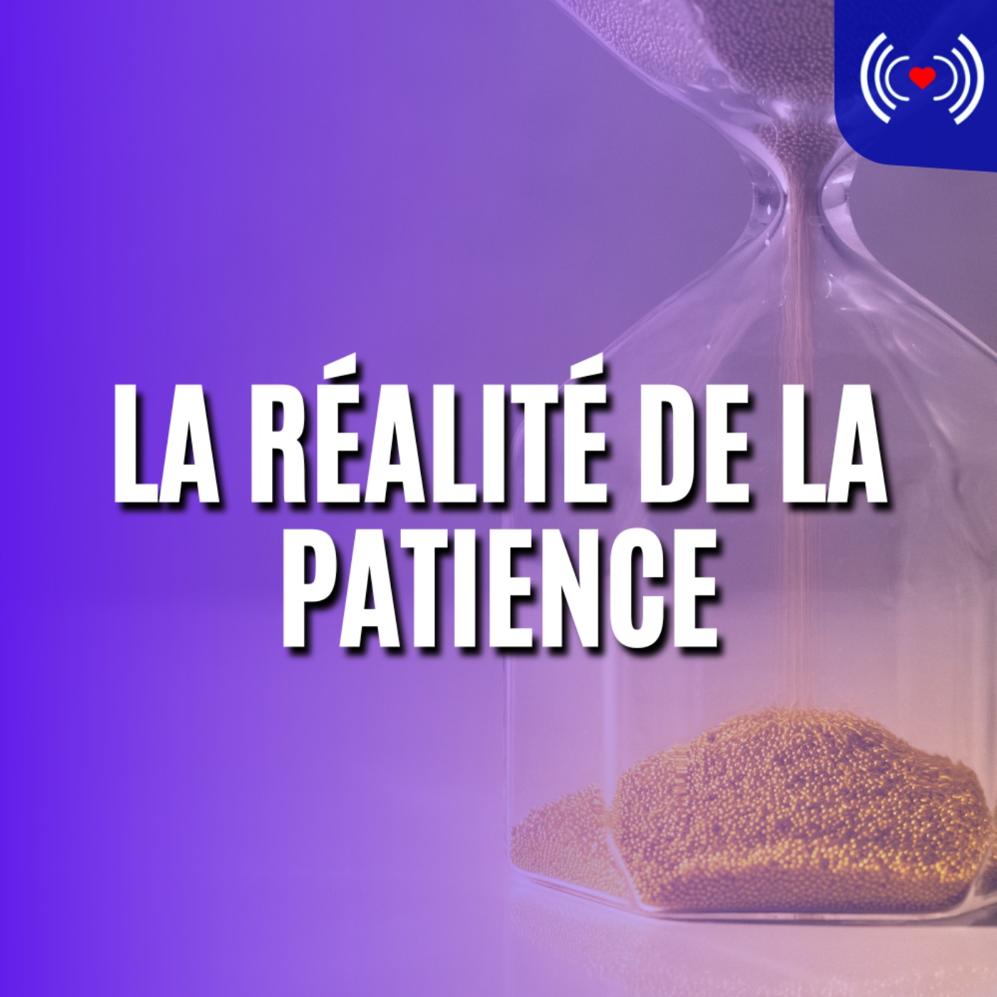 LA RÉALITÉ DE LA PATIENCE