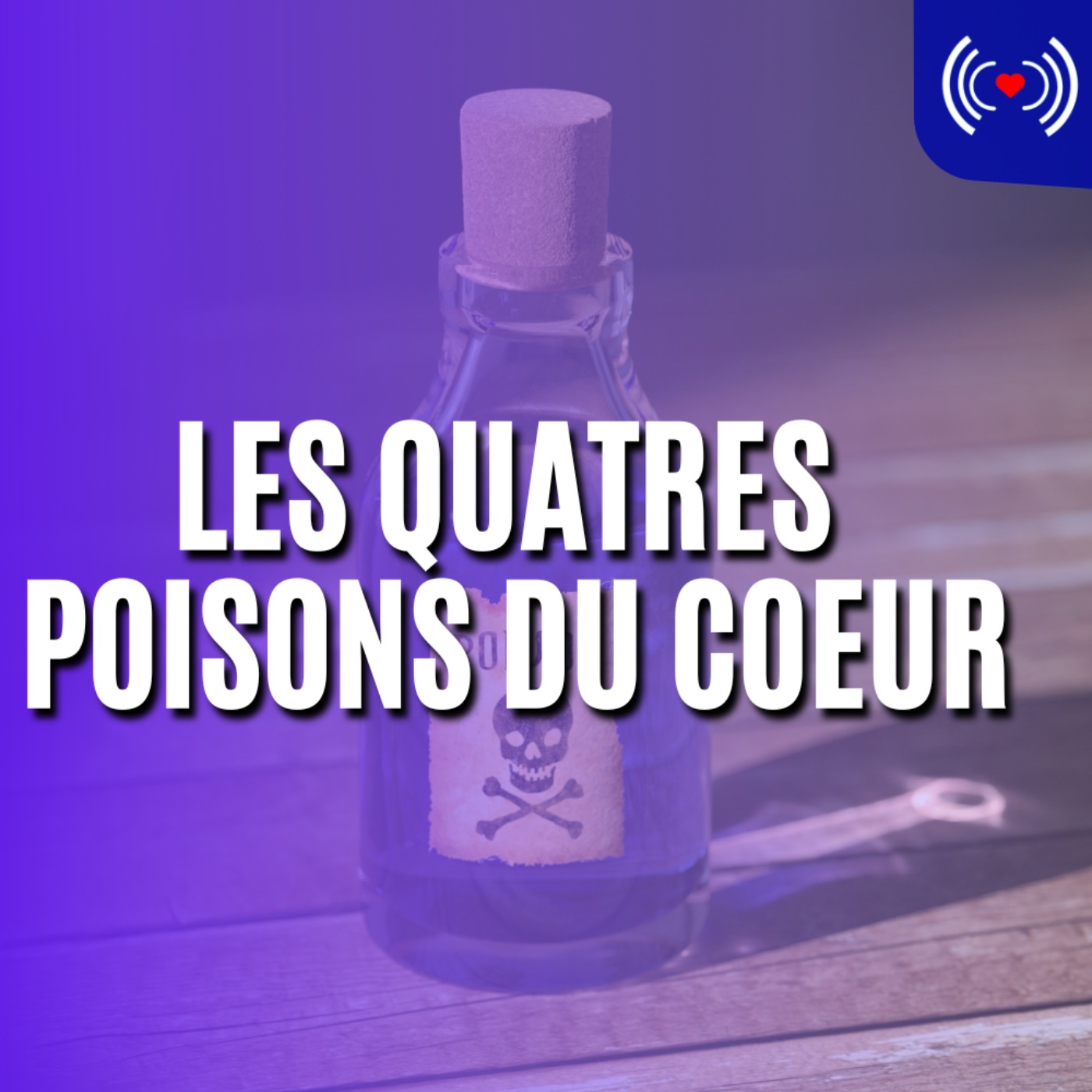 LES QUATRES POISONS DU COEUR