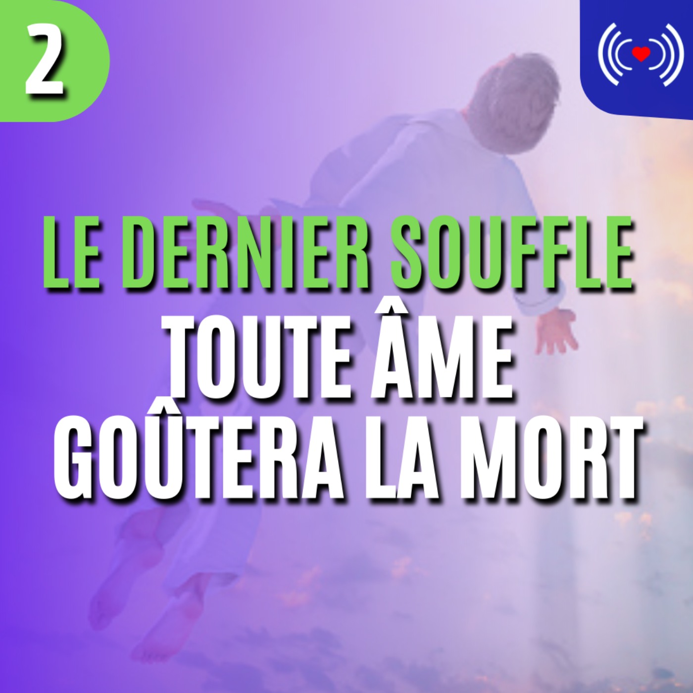 TOUTE ÂME GOÛTERA LA MORT - ÉPISODE 2