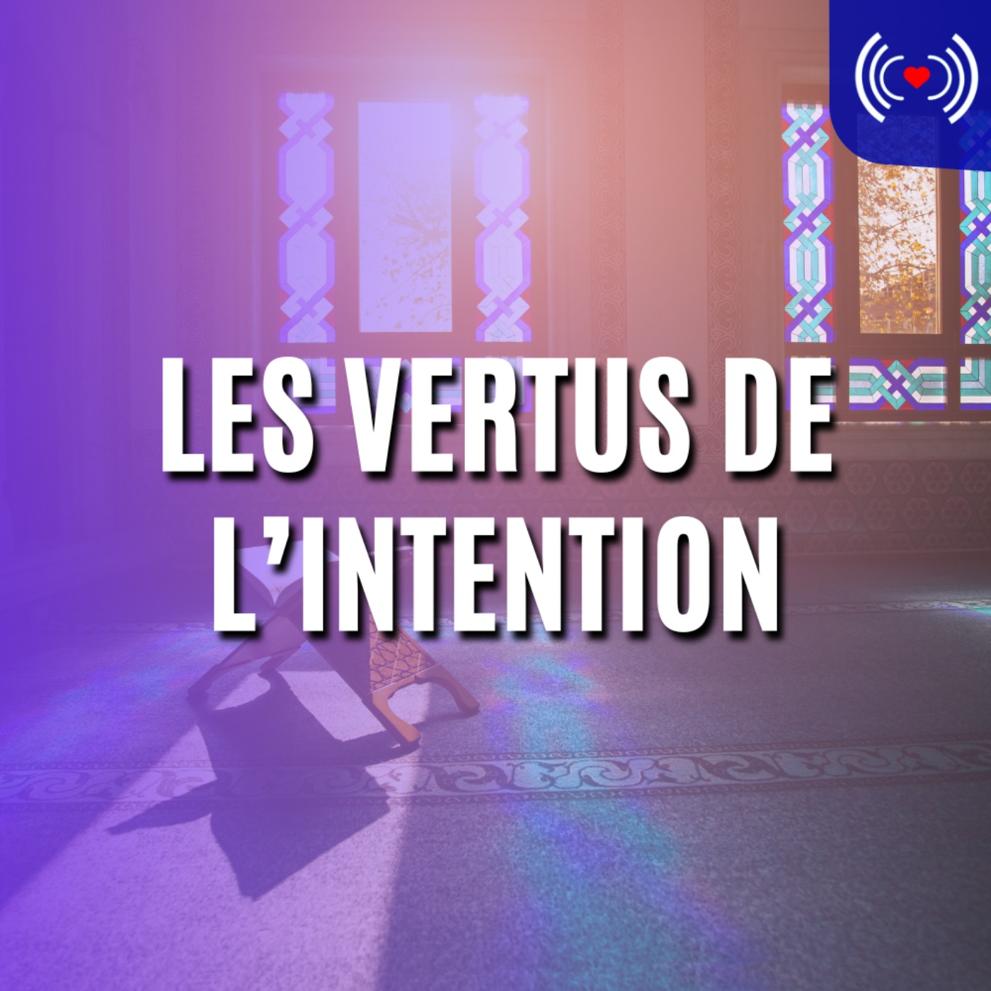 LES VERTUS DE L’INTENTION