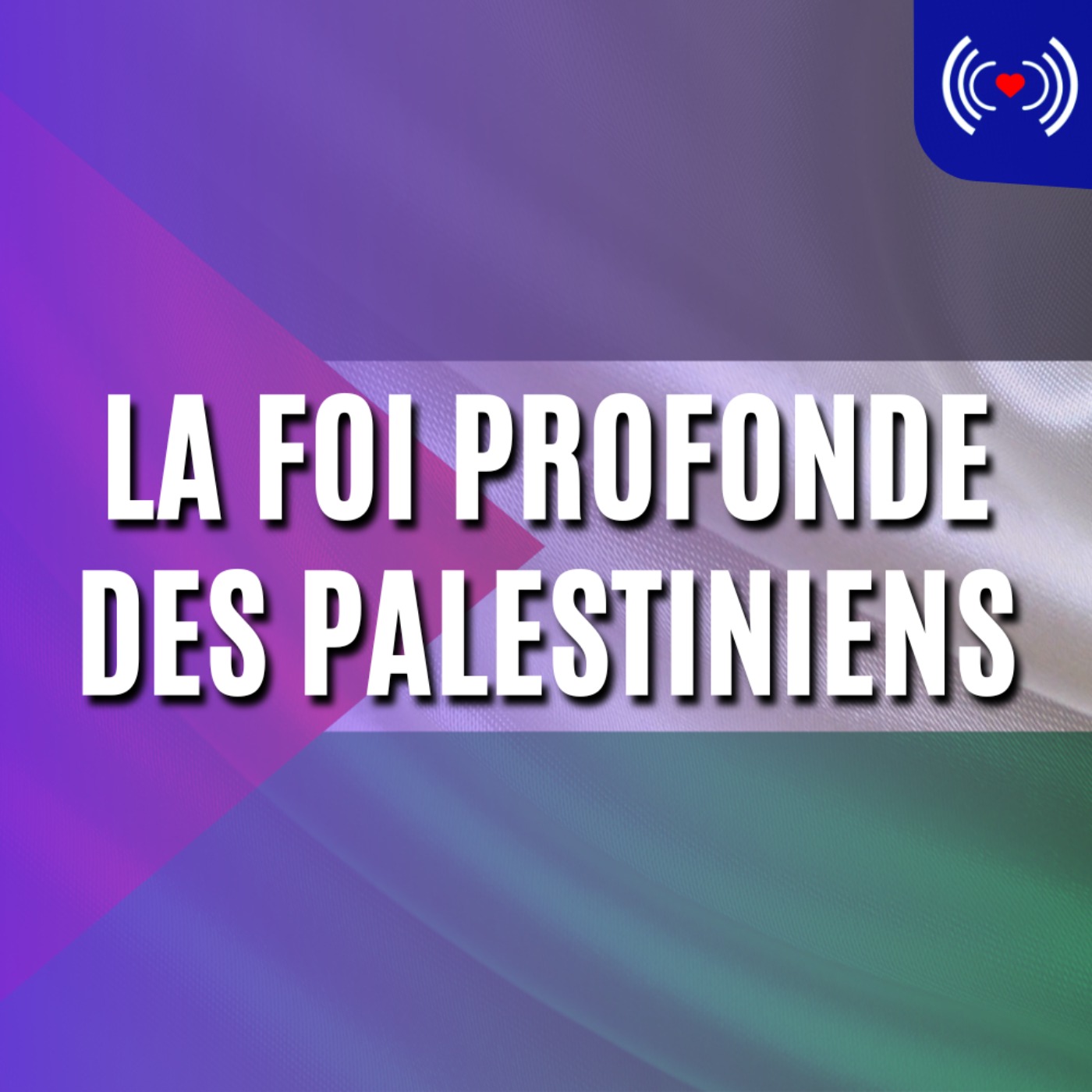 LA FOI PROFONDE DES PALESTINIENS