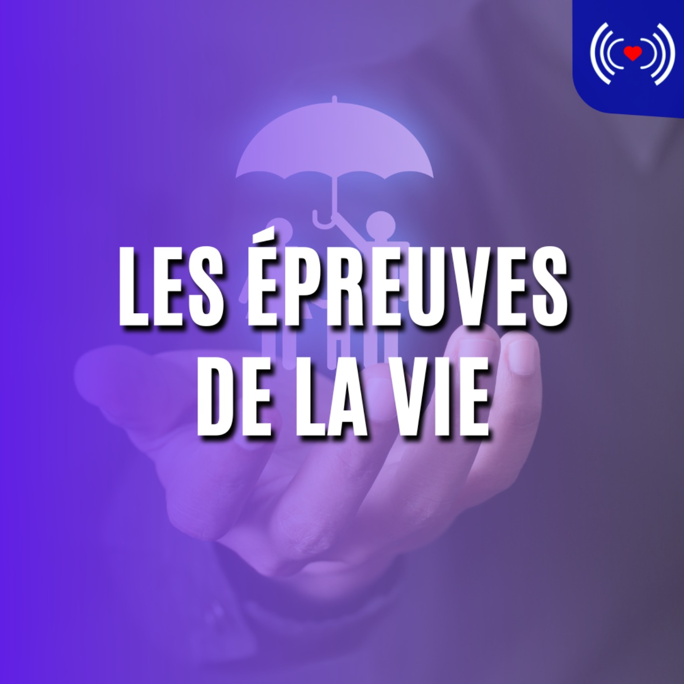 LES ÉPREUVES DE LA VIE
