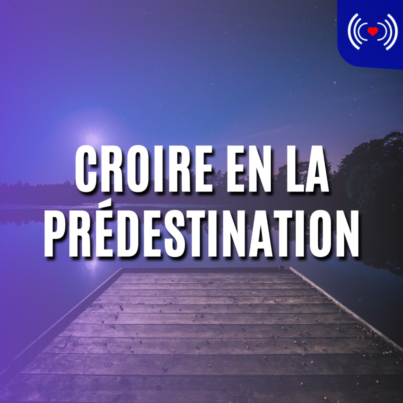 CROIRE EN LA PRÉDESTINATION
