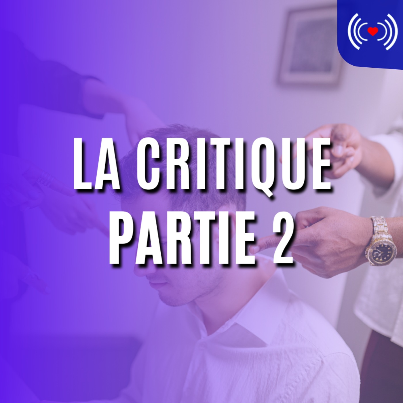 LA CRITIQUE - PARTIE 2