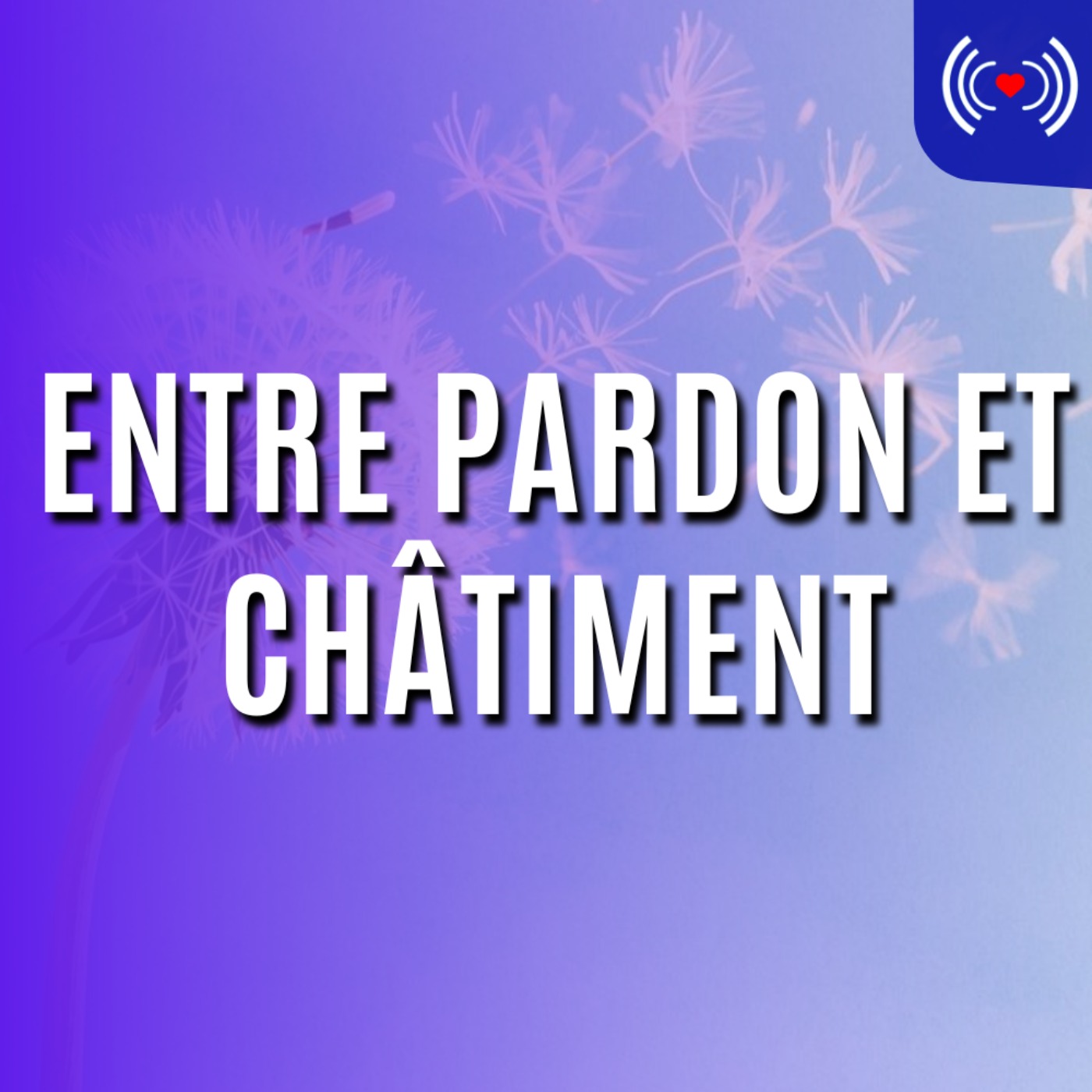ENTRE PARDON ET CHÂTIMENT