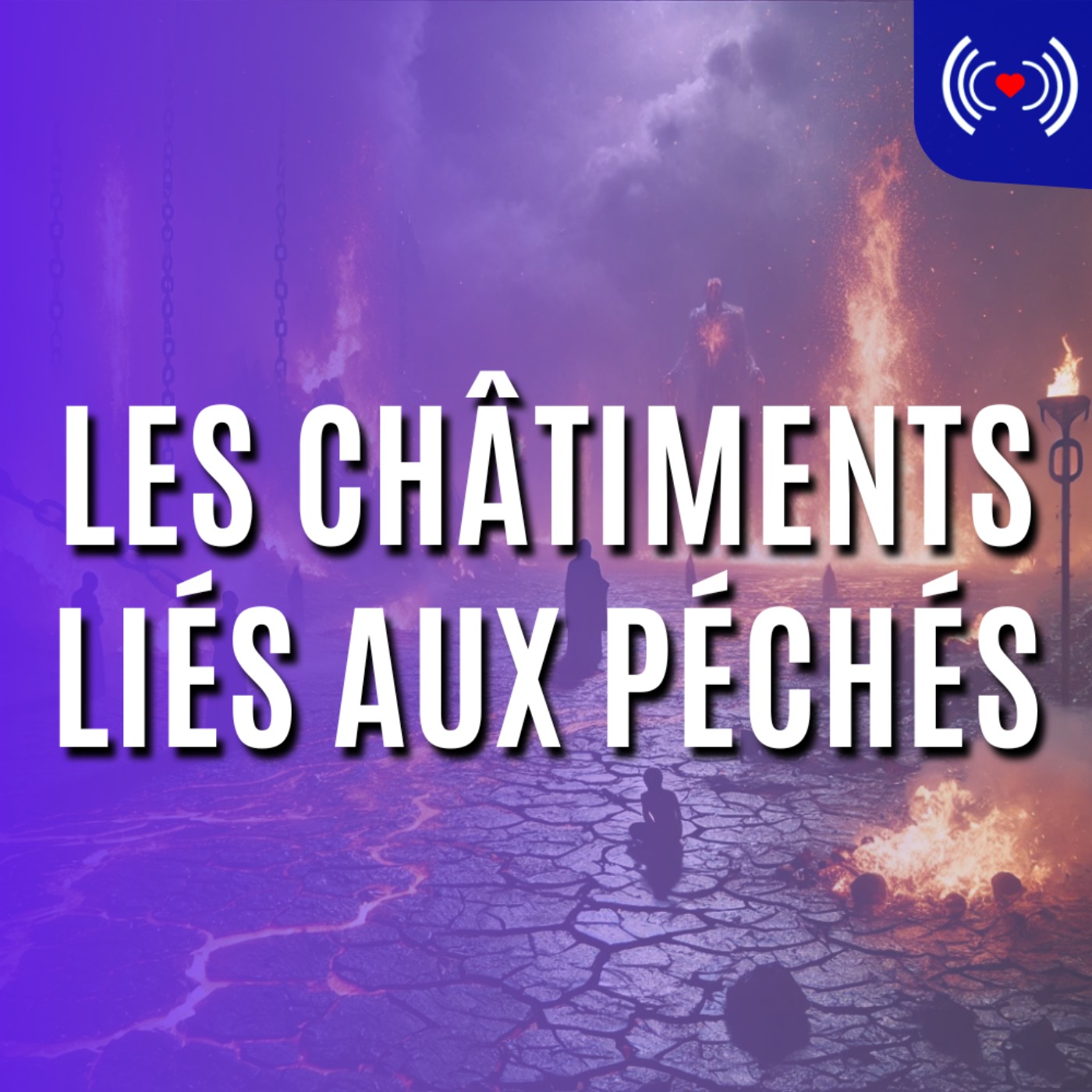 LES CHÂTIMENTS LIÉS AUX PÉCHÉS