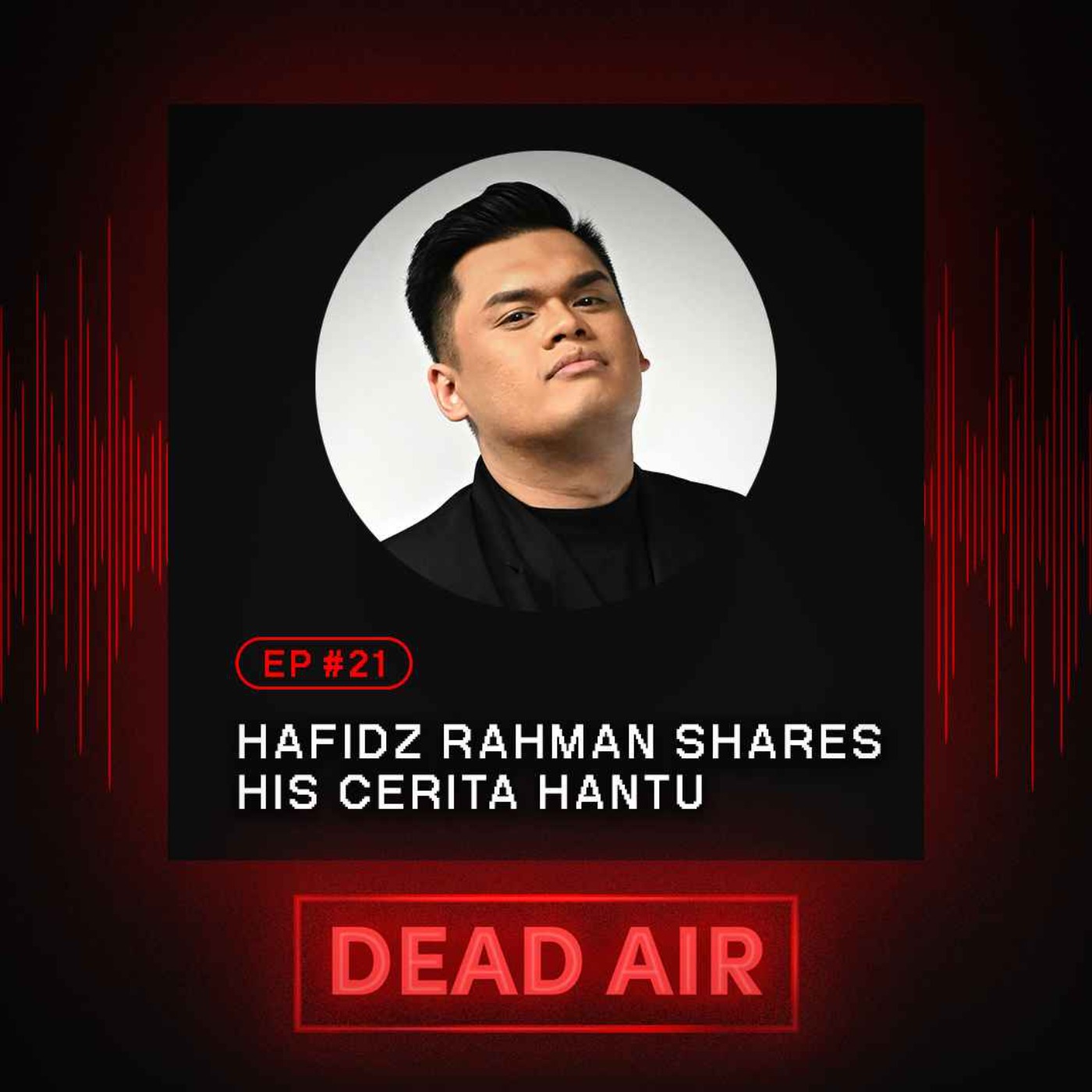 cover art for Hafidz Rahman Shares His Cerita Hantu - DEAD AIR