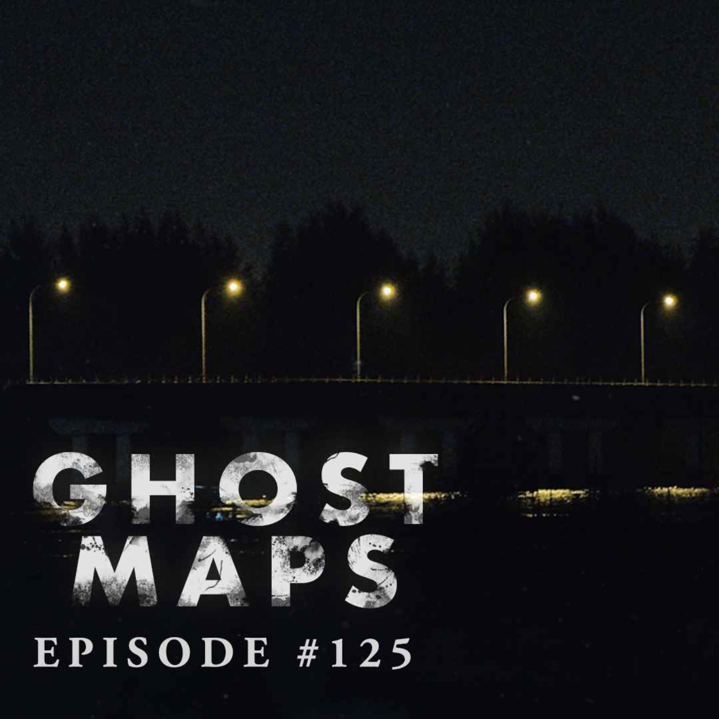 #125: Stalked by a Dopplegänger - GHOST MAPS