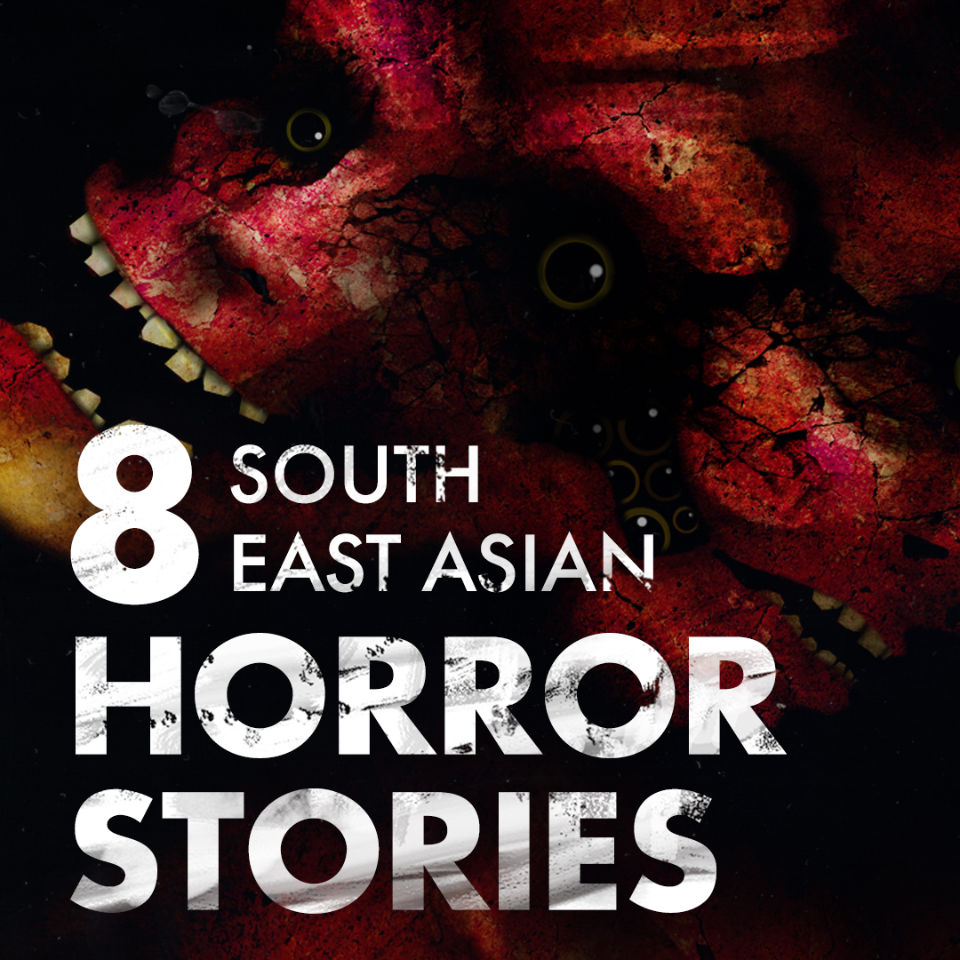8 TRUE SOUTHEAST ASIAN HORROR STORIES | A YEAR OF TELLING SCARY STORIES - GHOST MAPS (VOL. 1)
