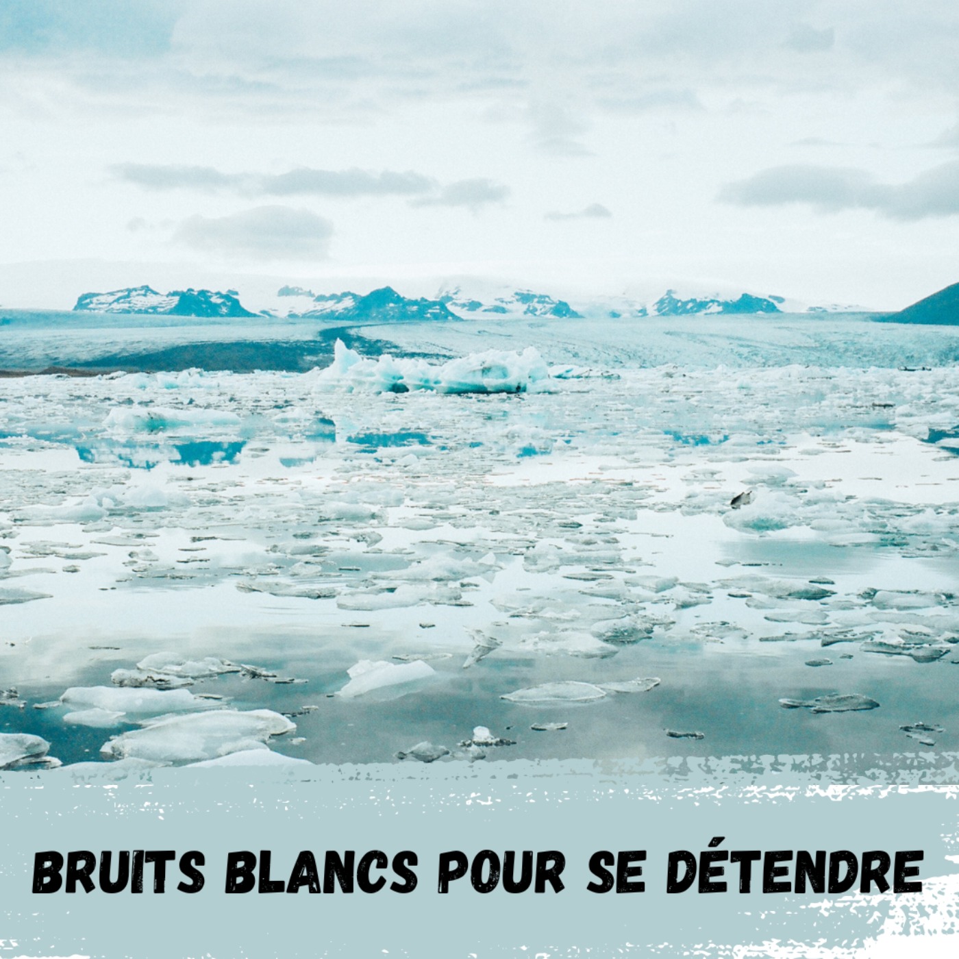 Bruits Blancs pour se détendre / White Noises to relax