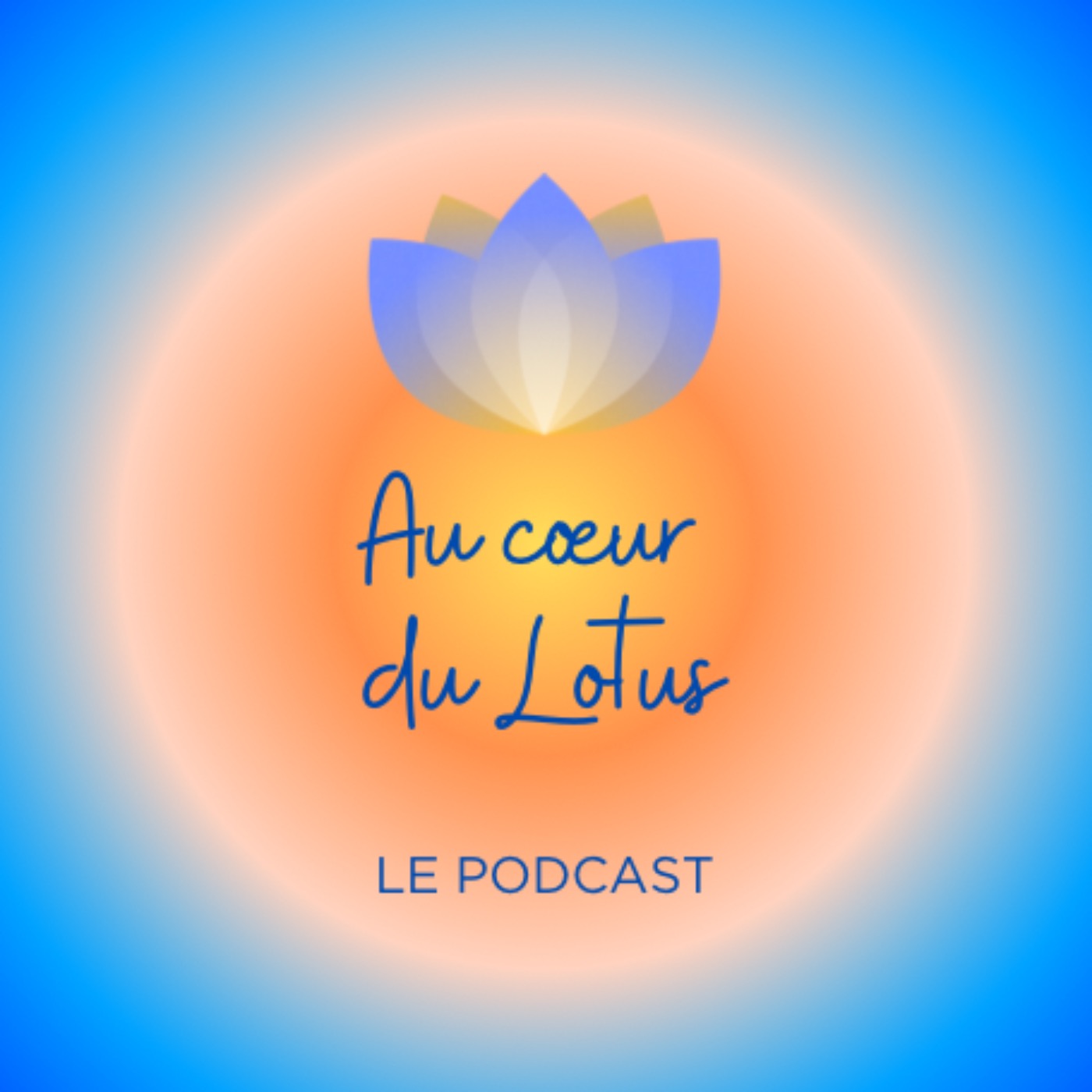 Au cœur du Lotus ~ Podcast