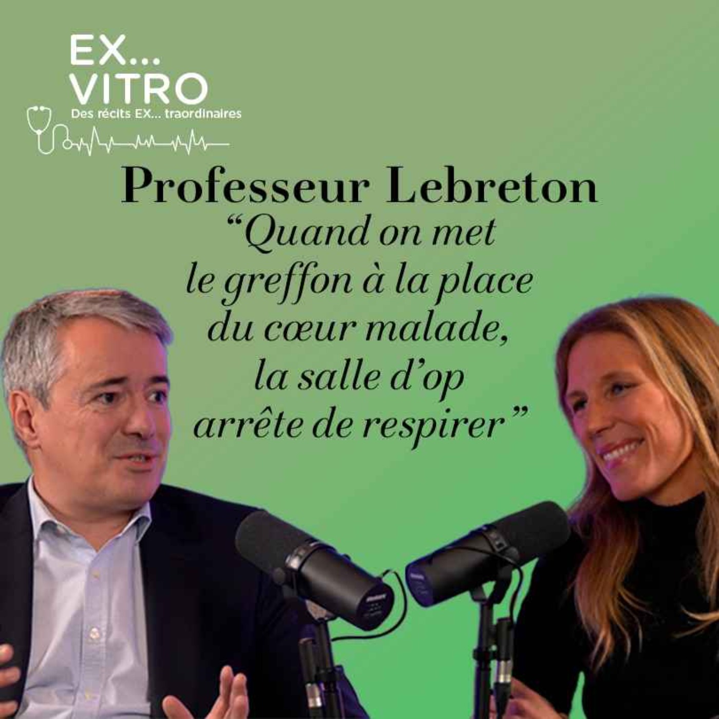 Professeur Lebreton : "Quand on met le greffon à la place du cœur malade, la salle d’op arrête de respirer"