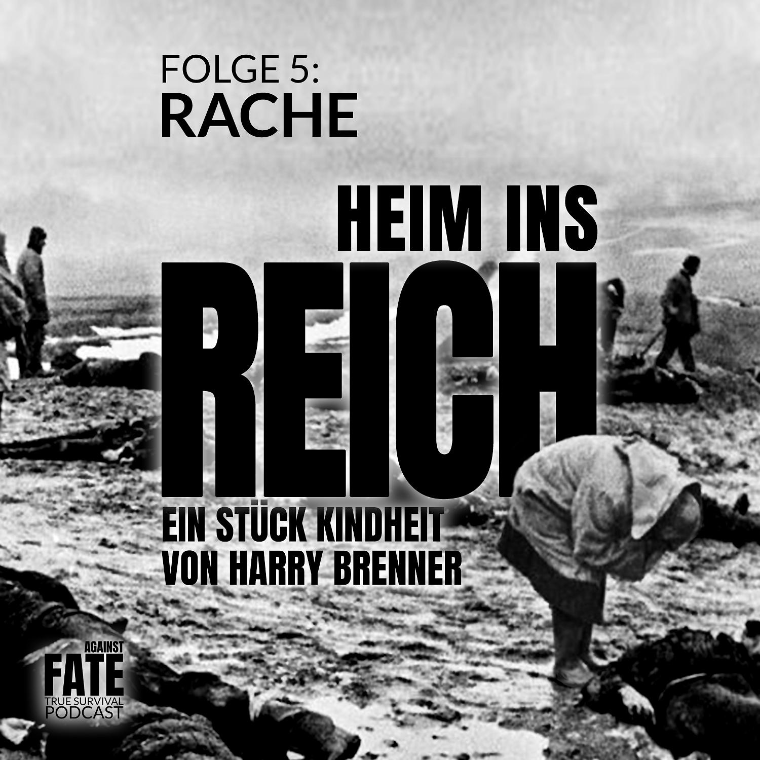 Heim ins Reich, ein Stück Kindheit von Harry Brenner 5: Rache
