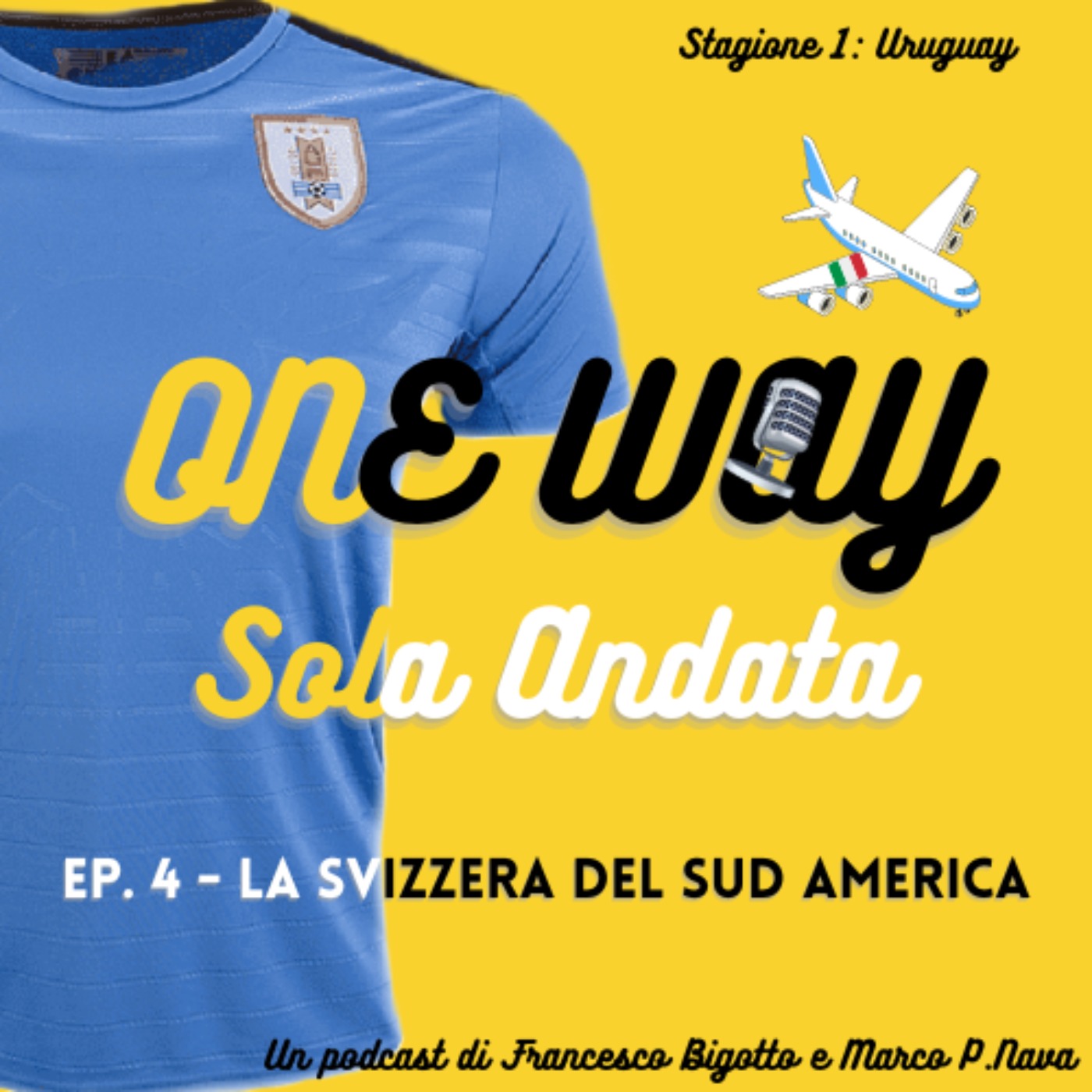 One Way - Sola Andata: La Svizzera del Sud America One Way - Sola Andata: La Svizzera del Sud America