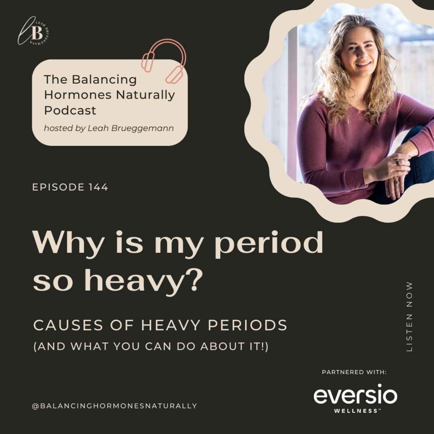 Episode 144 Why Is My Period So Heavy Balancing Hormones Naturally 