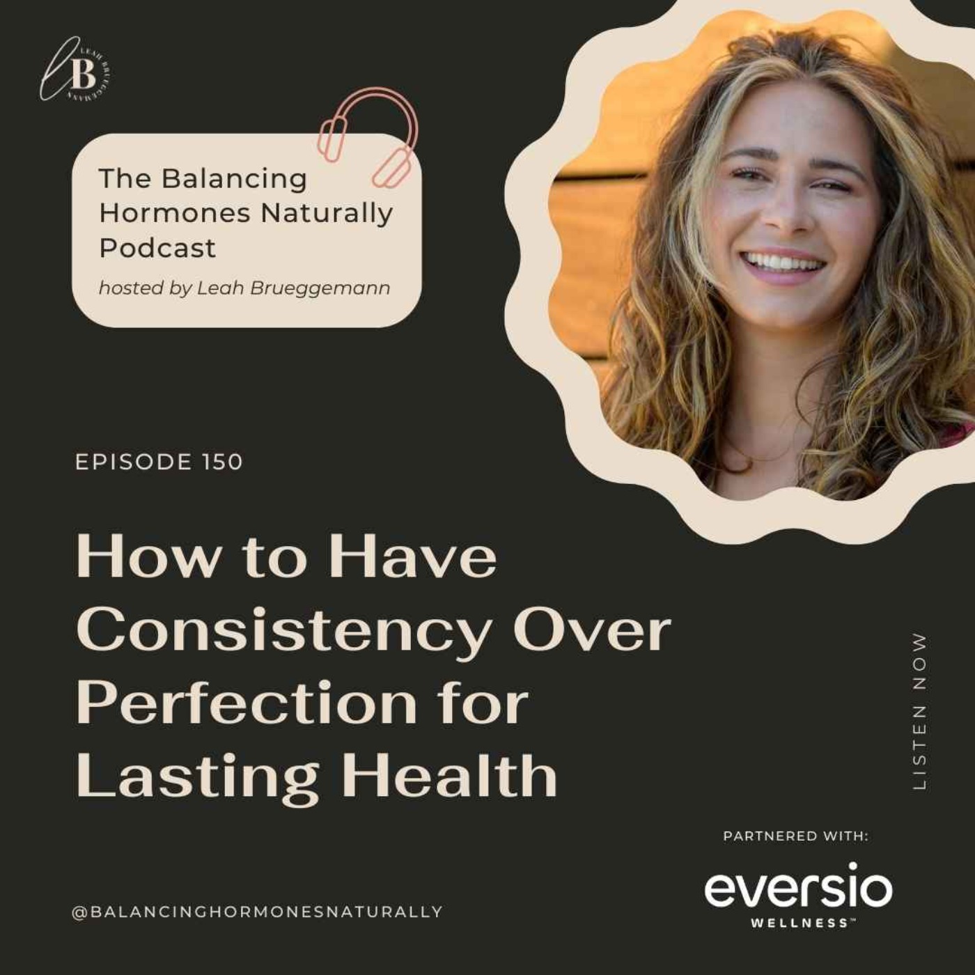 Episode 150: How to Have Consistency Over Perfection for Lasting Health