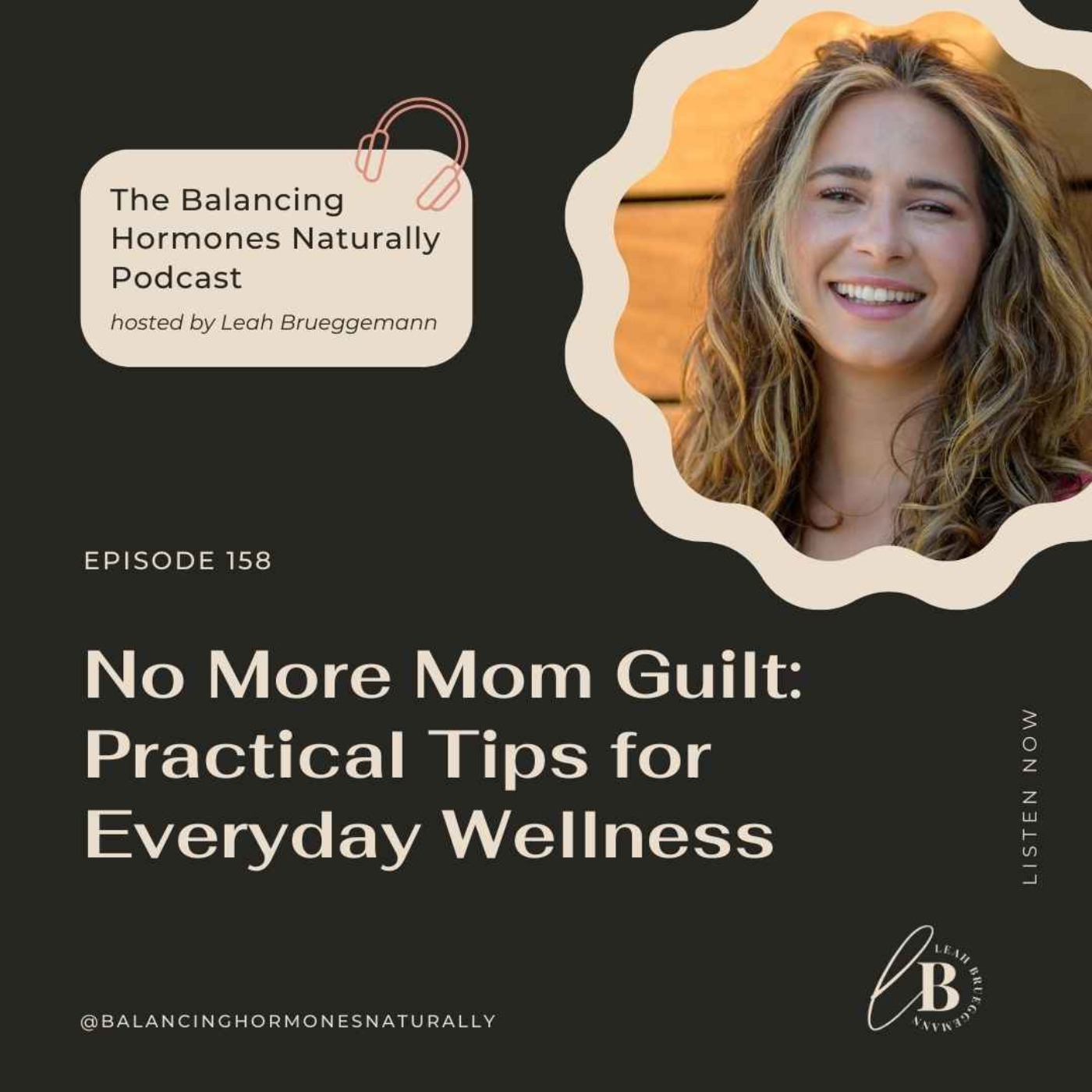 Episode 158: No More Mom Guilt: Practical Tips for Everyday Wellness